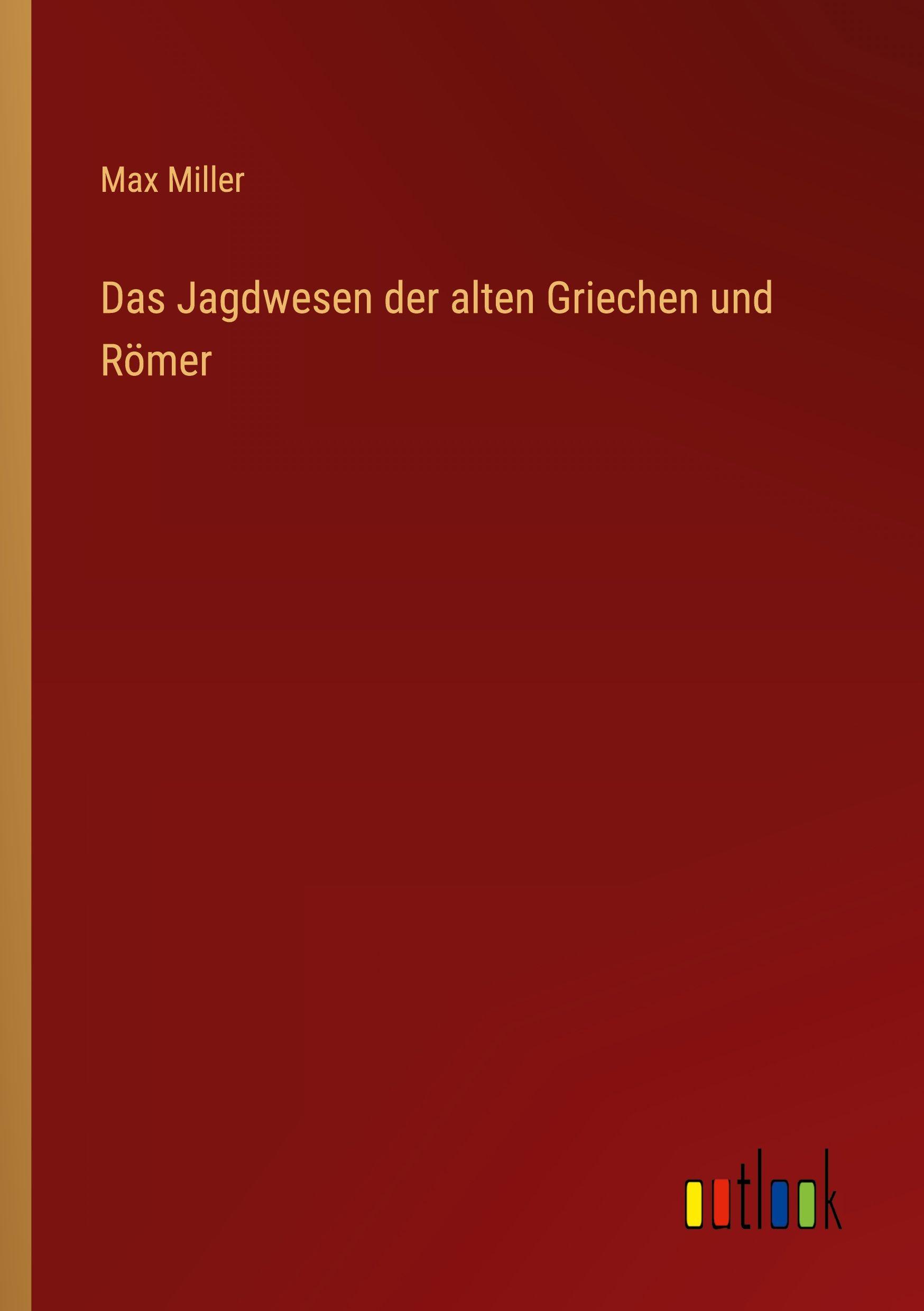 Vorderes Coverbild Das Jagdwesen der alten Griechen und Römer