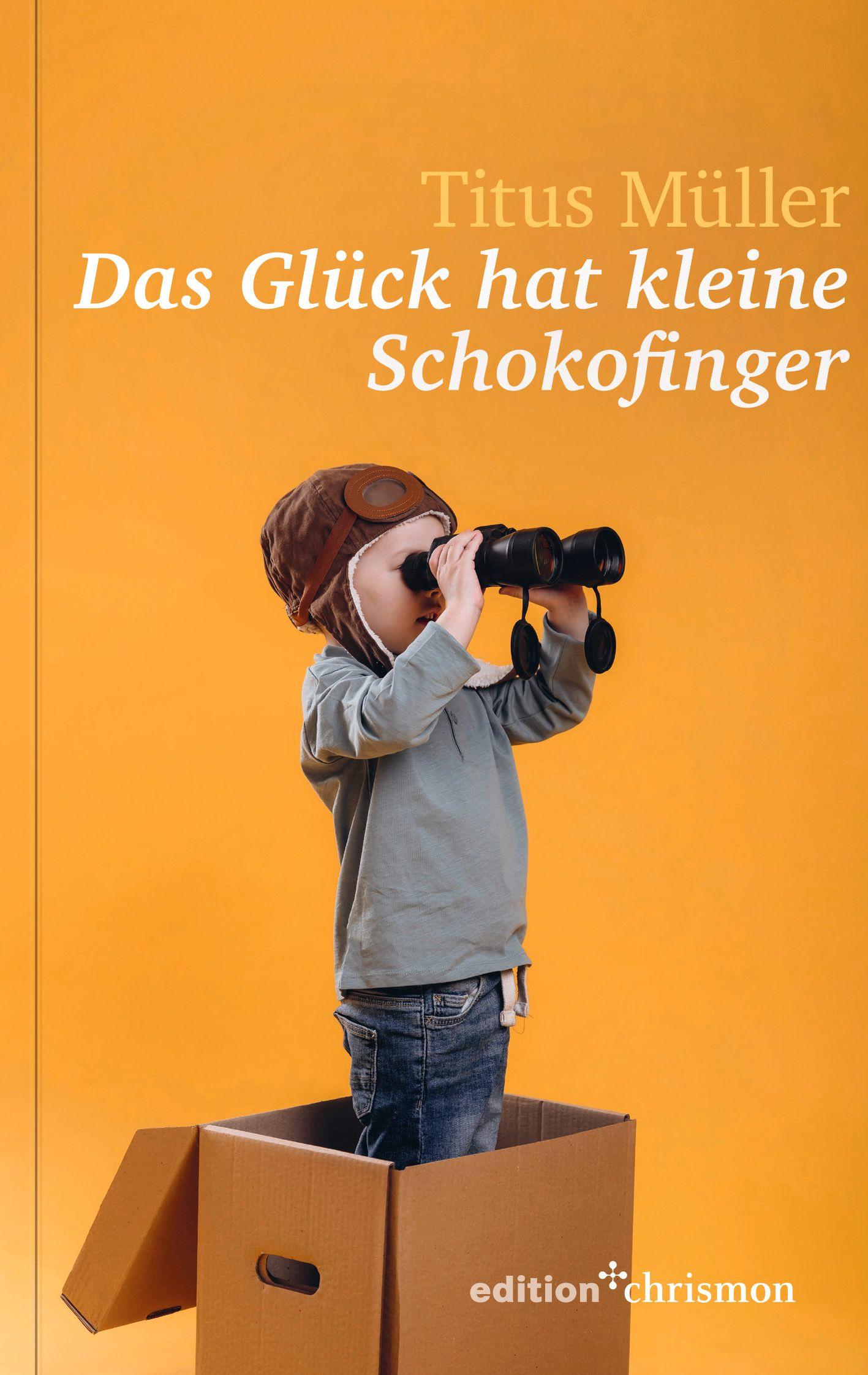 Vorderes Coverbild Das Glück hat kleine Schokofinger