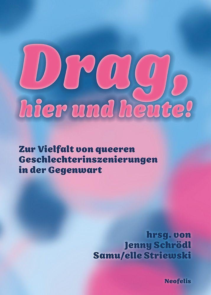 Vorderes Coverbild Drag, hier und heute!