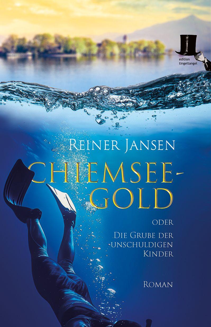 Vorderes Coverbild Chiemsee-Gold oder Die Grube der unschuldigen Kinder