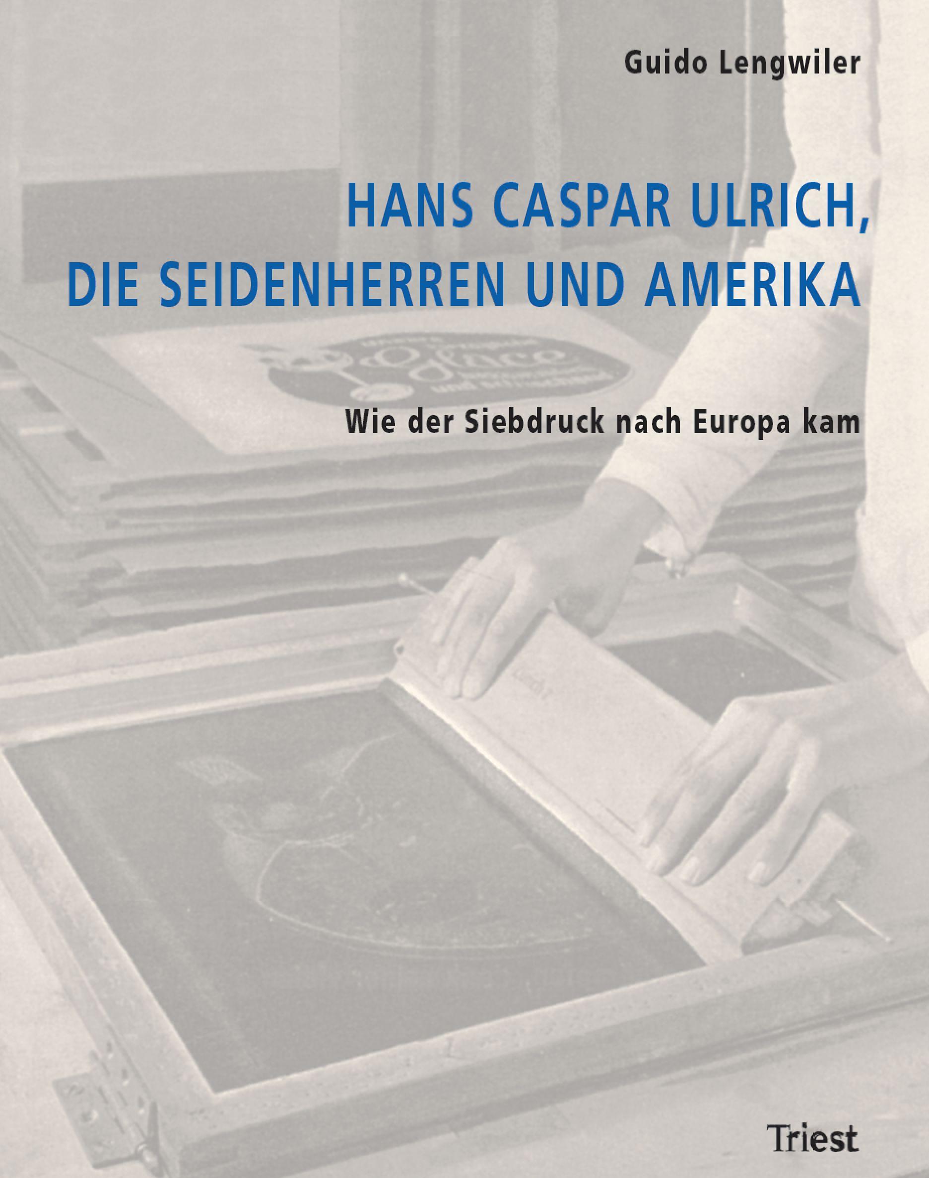 Vorderes Coverbild Hans Caspar Ulrich, die Seidenherren und Amerika