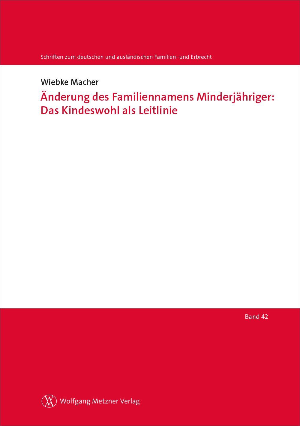 Vorderes Coverbild Änderung des Familiennamens Minderjähriger: Das Kindeswohl als Leitlinie