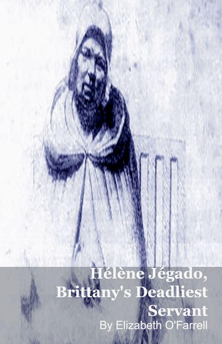 Vorderes Coverbild Hélène Jégado, Brittany's Deadliest Servant