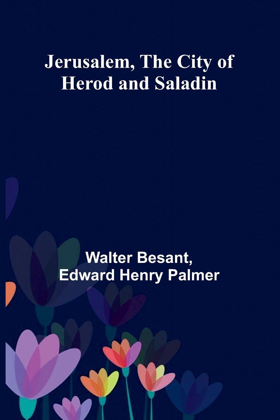 Vorderes Coverbild Jerusalem, The City Of Herod And Saladin