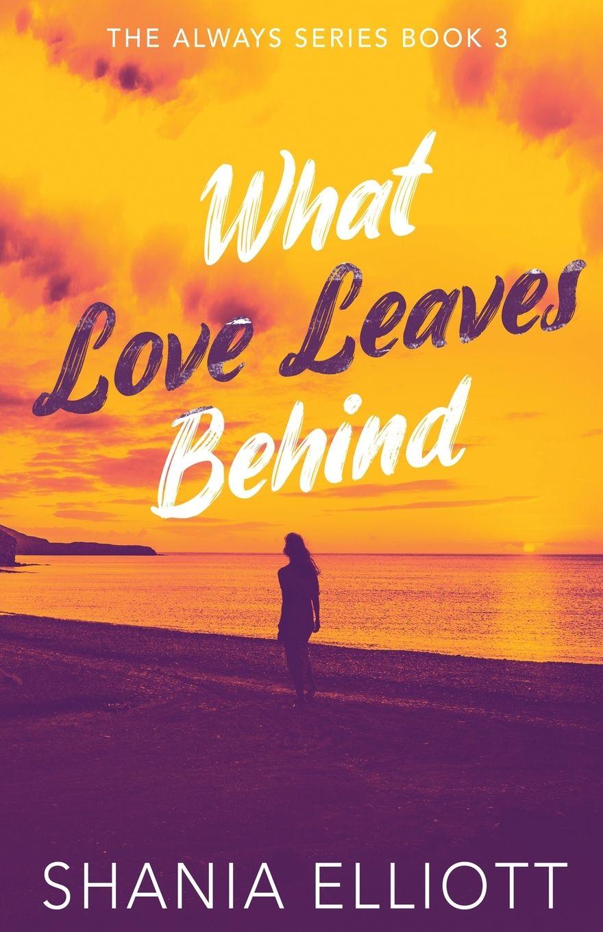 Vorderes Coverbild What Love Leaves Behind