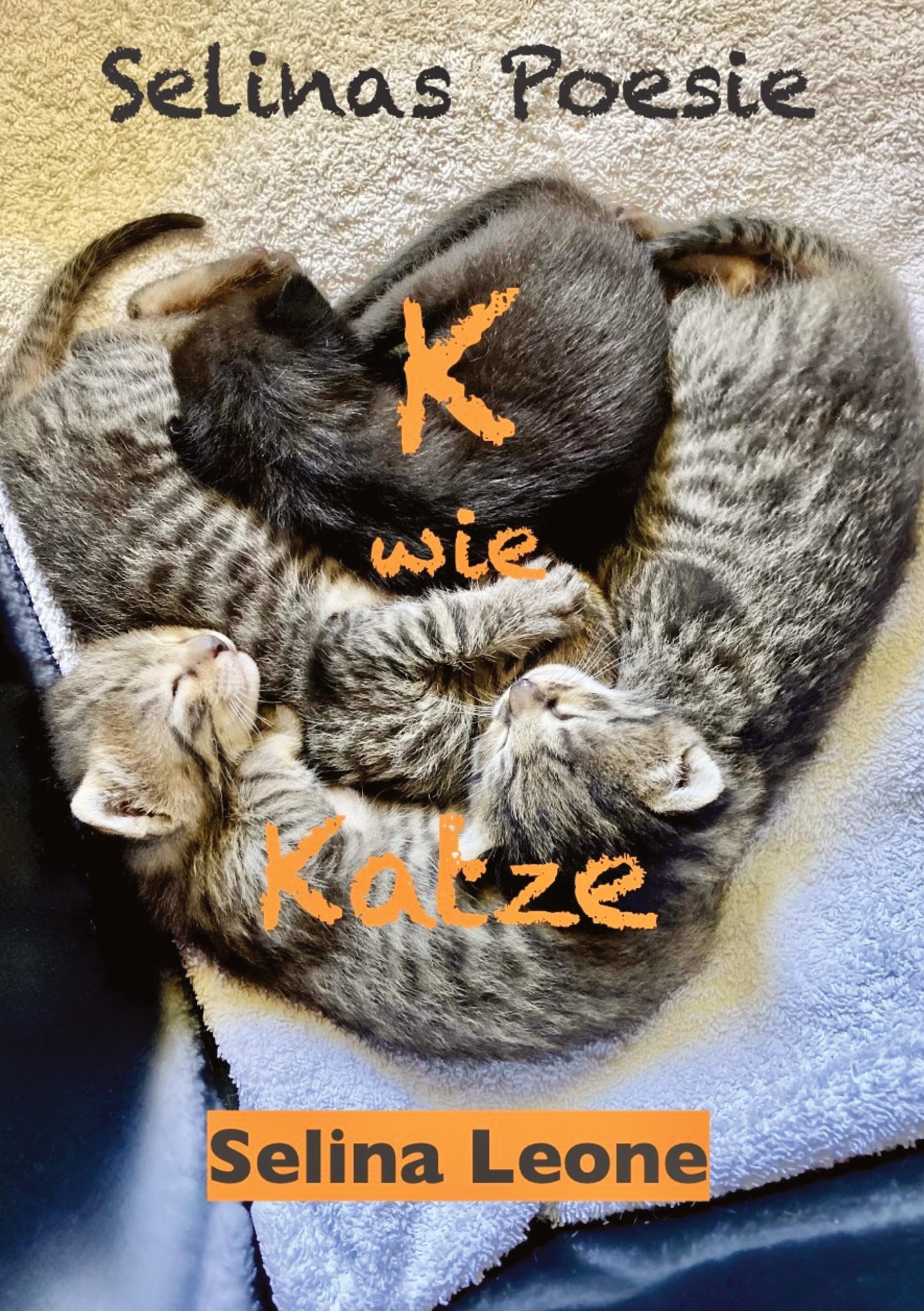 Vorderes Coverbild Selinas Poesie K wie Katze - Gedichte mit Humor und zum Nachdenken ... für Katzenfreunde genauso wie für Poesie-Liebhaber