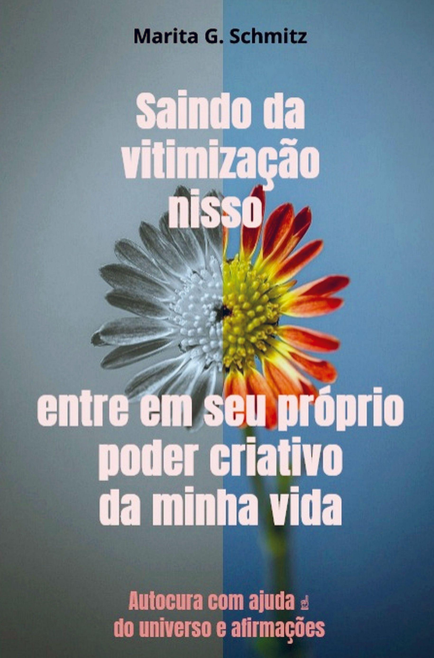 Vorderes Coverbild Saindo da vitimização nisso entre em seu próprio poder criativo - da minha vida