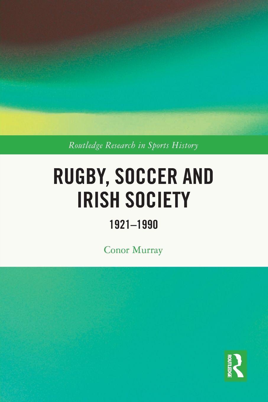 Vorderes Coverbild Rugby, Soccer and Irish Society