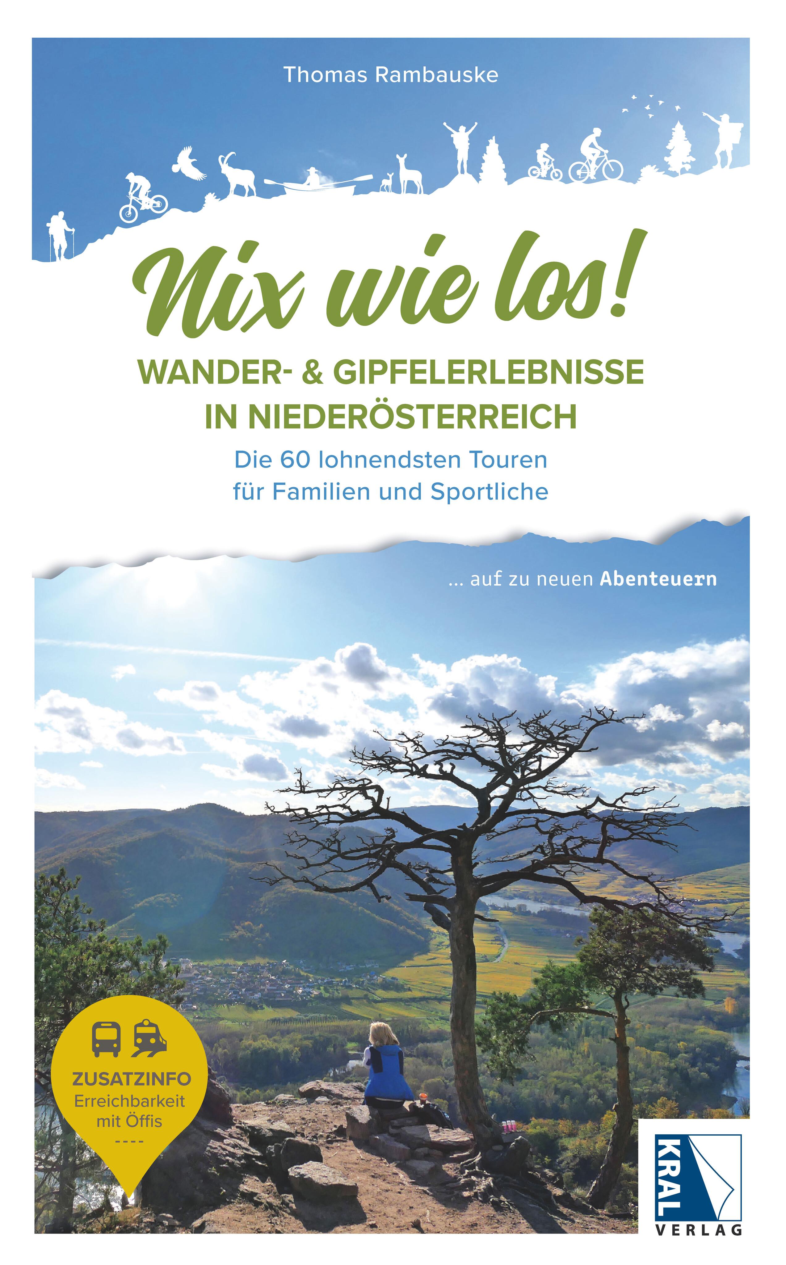 Vorderes Coverbild Nix wie los: Wander- und Gipfelerlebnisse in Niederösterreich