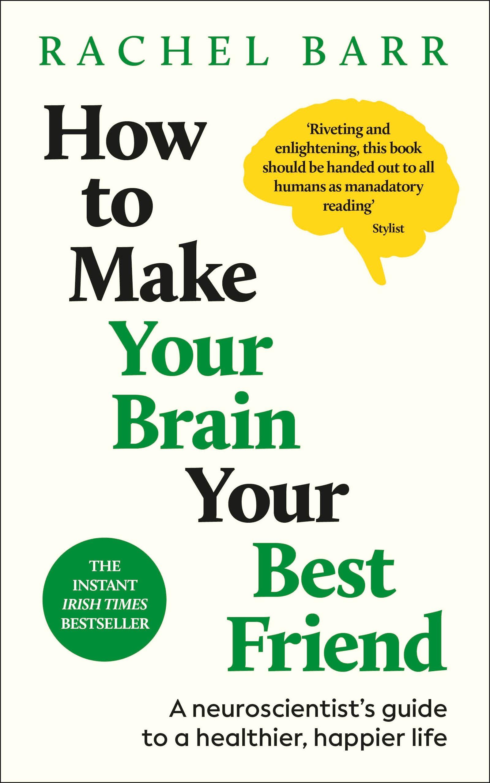 Vorderes Coverbild How to Make Your Brain Your Best Friend