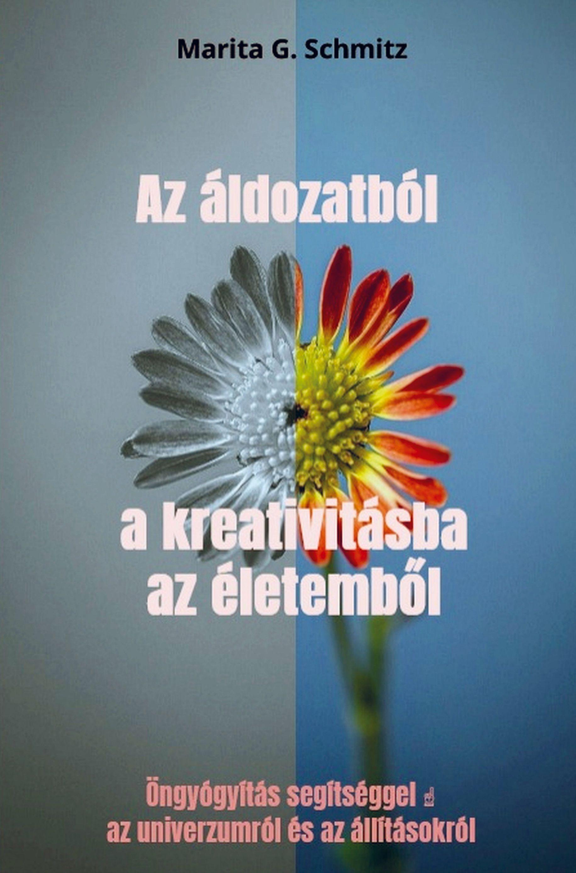 Vorderes Coverbild Az áldozatból a kreativitásba az életemb¿l