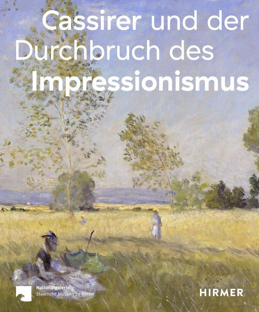 Vorderes Coverbild Cassirer und der Durchbruch des Impressionismus