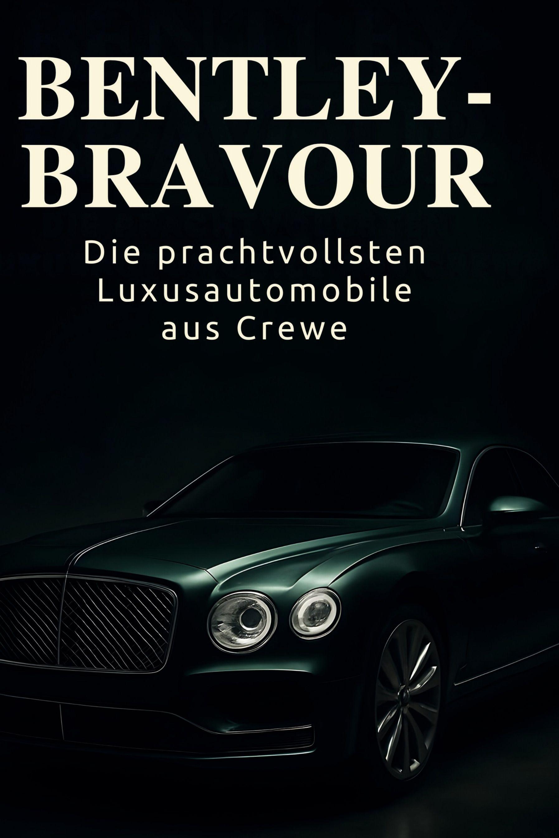 Vorderes Coverbild Bentley-Bravour