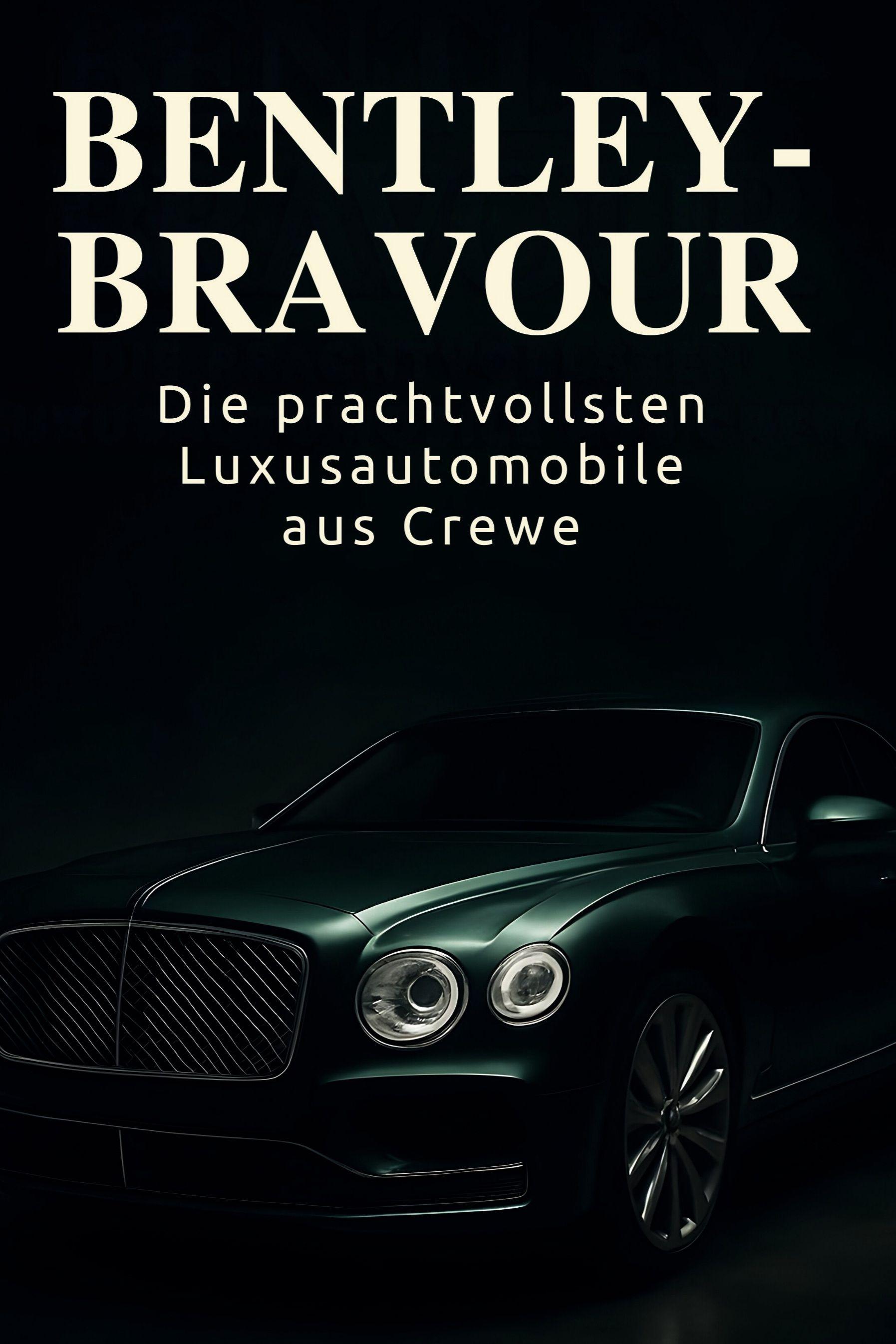 Vorderes Coverbild Bentley-Bravour