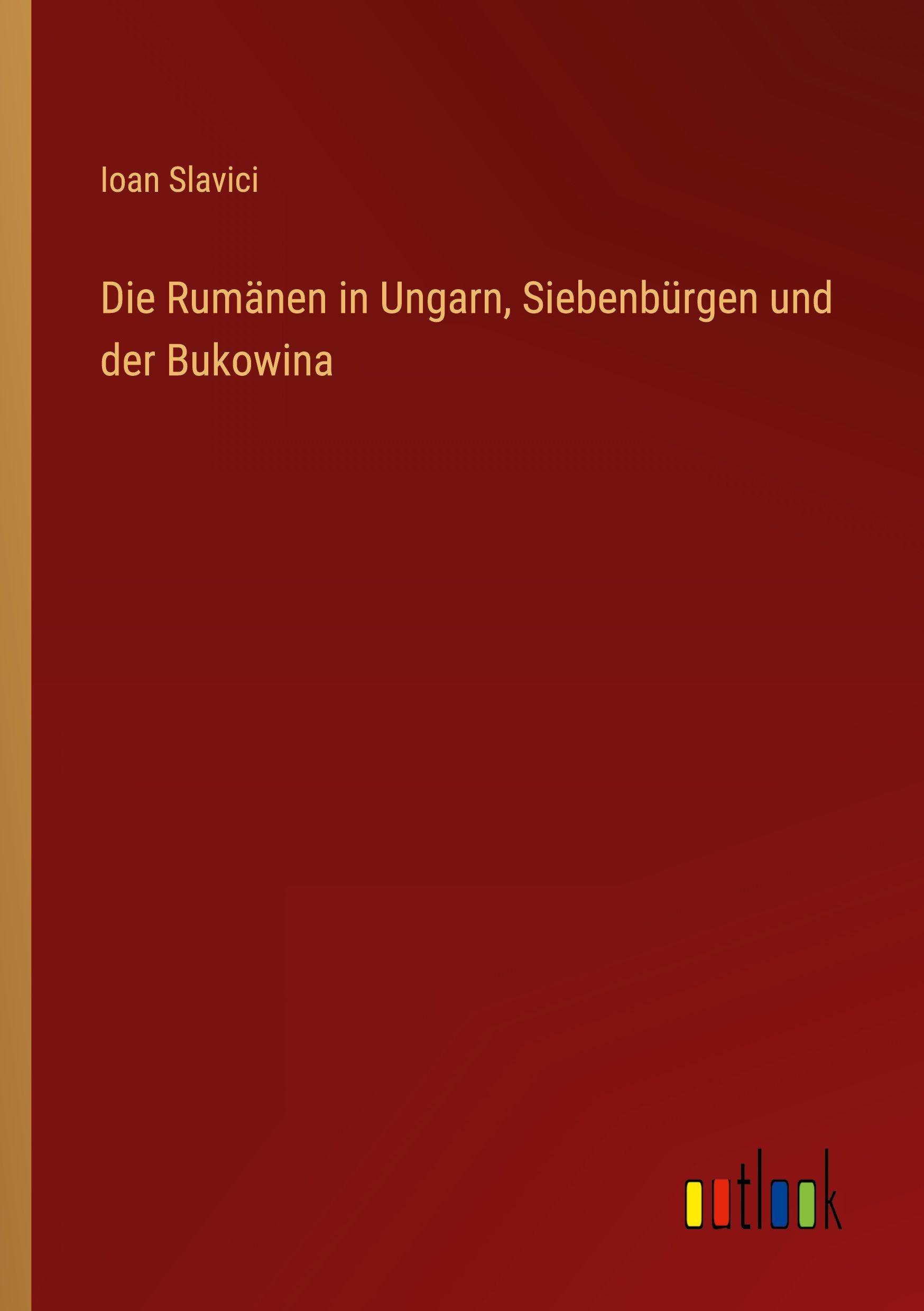 Vorderes Coverbild Die Rumänen in Ungarn, Siebenbürgen und der Bukowina