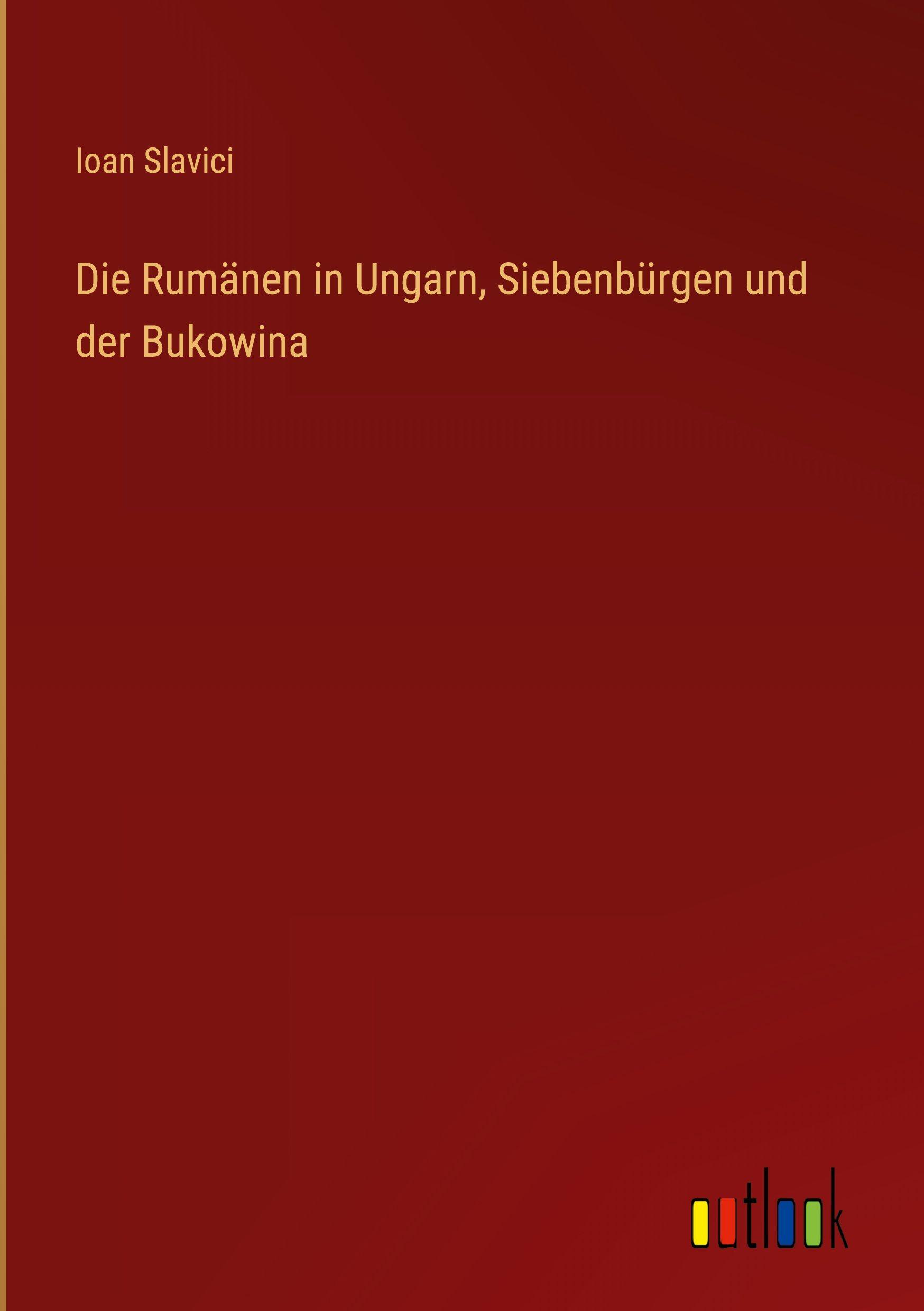 Vorderes Coverbild Die Rumänen in Ungarn, Siebenbürgen und der Bukowina