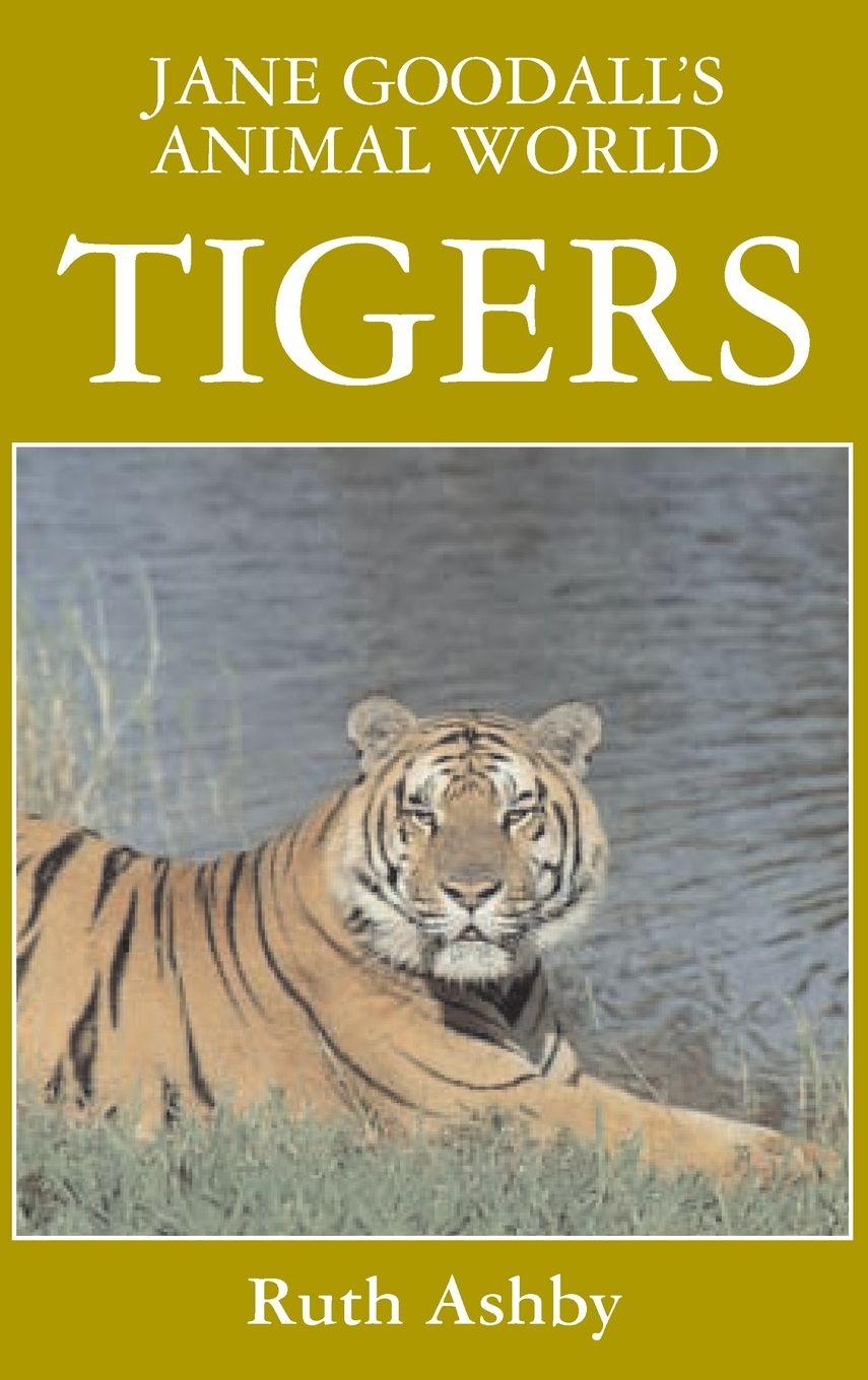 Vorderes Coverbild Jane Goodall's Animal World Tigers