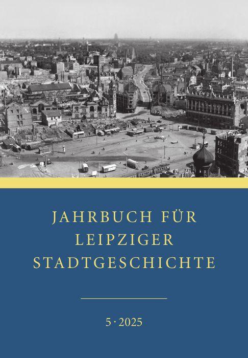 Vorderes Coverbild Jahrbuch für Leipziger Stadtgeschichte