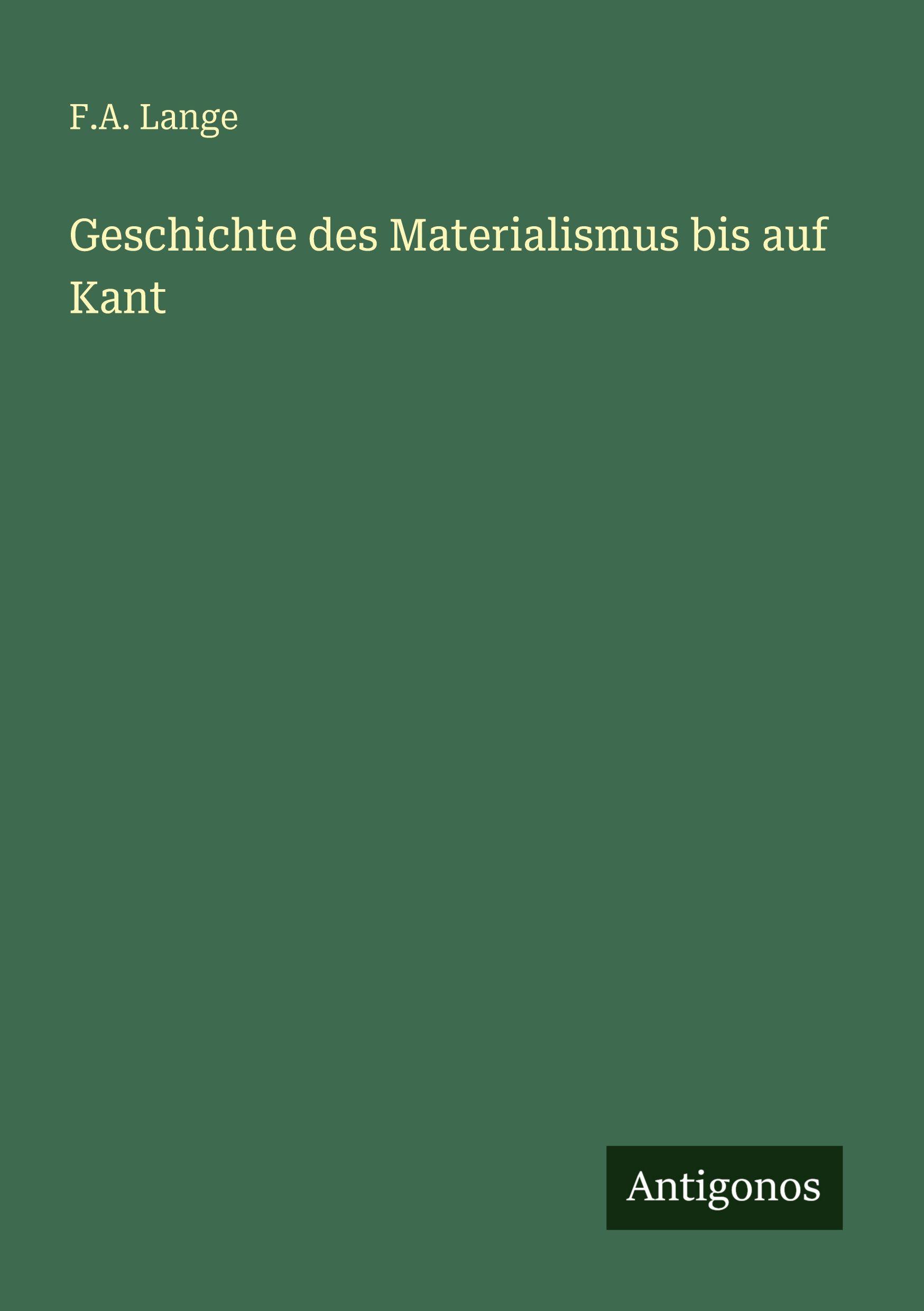 Vorderes Coverbild Geschichte des Materialismus bis auf Kant
