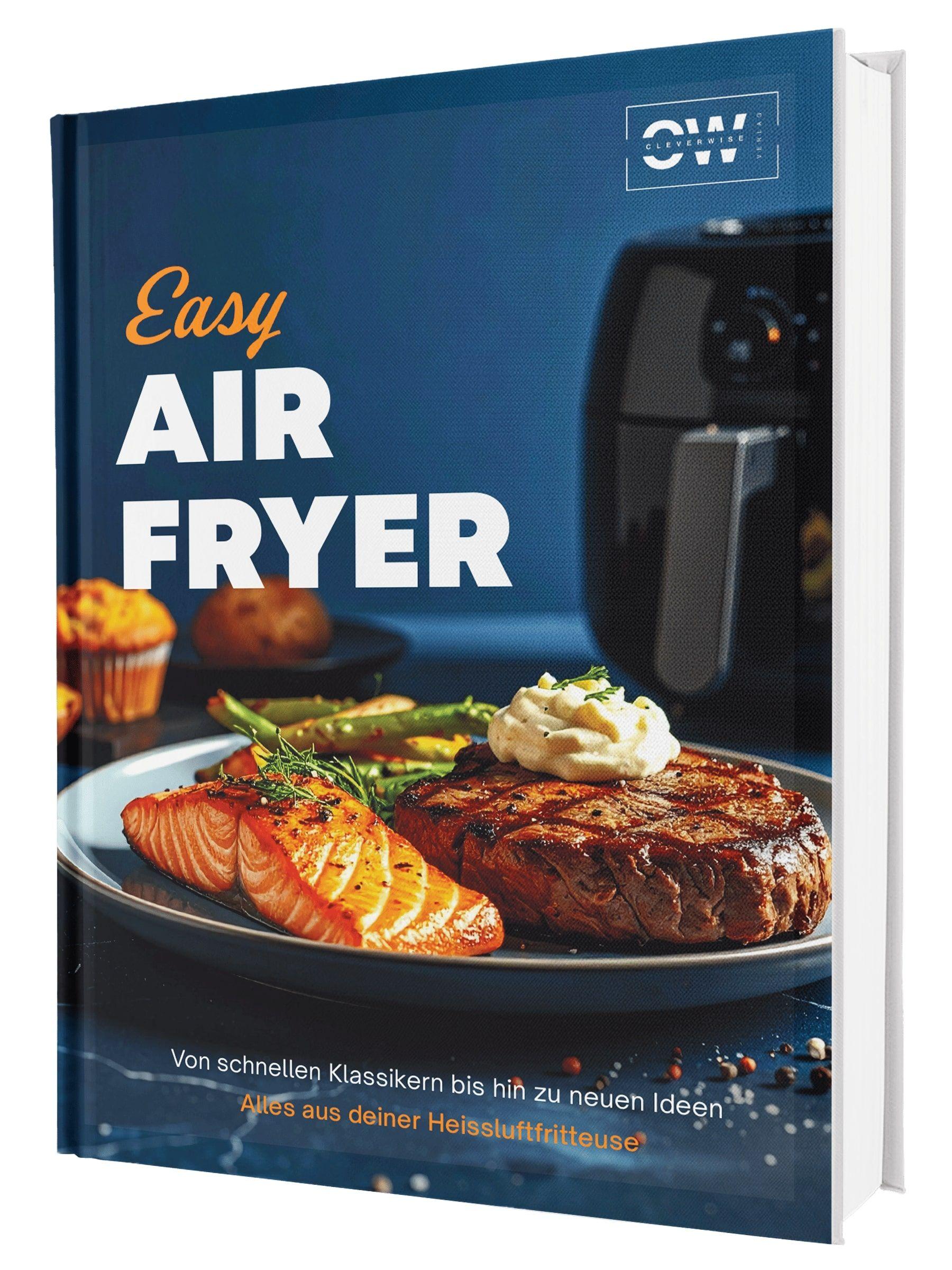 Vorderes Coverbild Easy Airfryer: Von schnellen Klassikern bis hin zu neuen Ideen | Alles aus deiner Heißluftfritteuse - Das Kochbuch