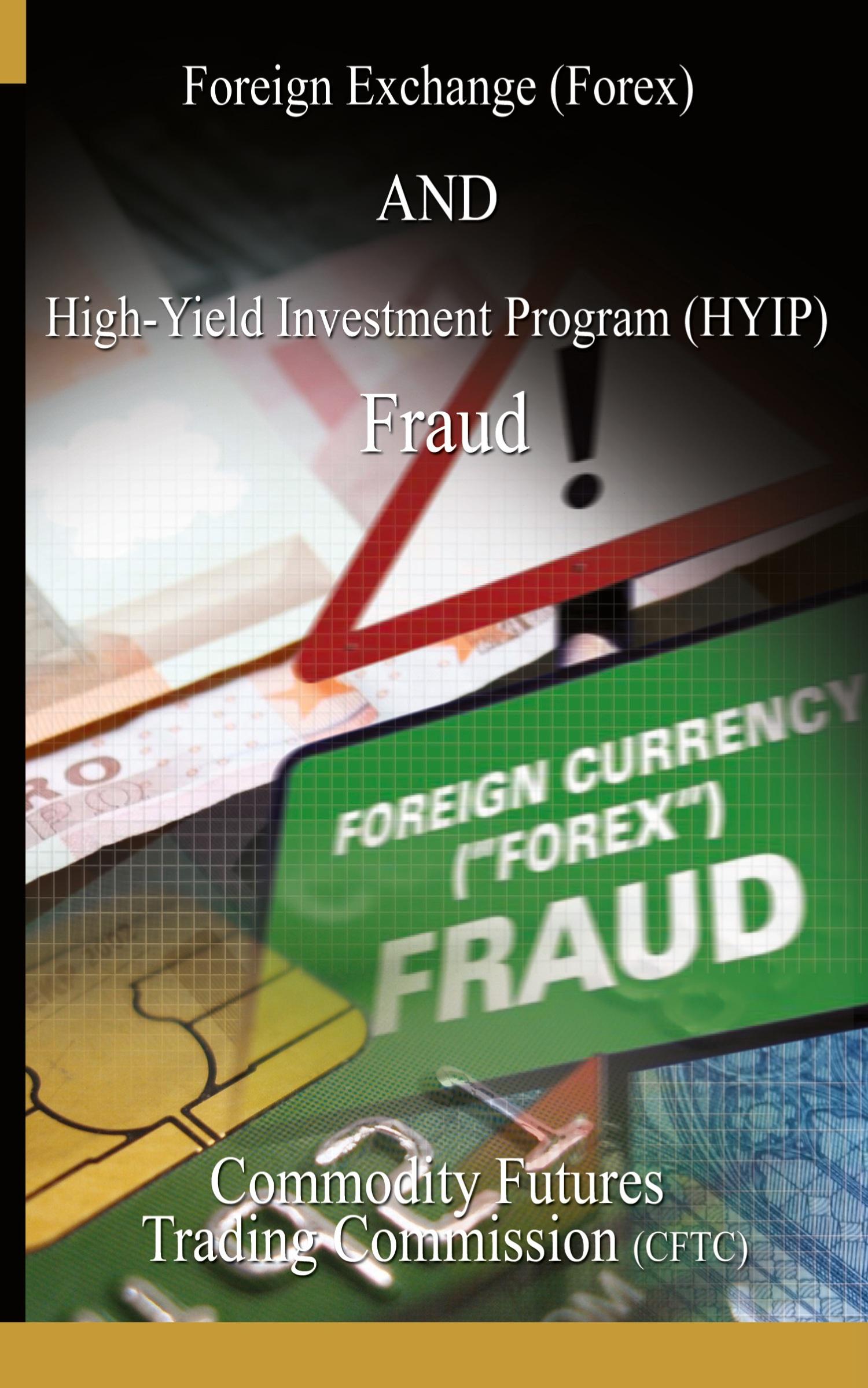 Vorderes Coverbild Foreign Exchange (Forex) and High-Yield Investment Program (Hyip), Fraud