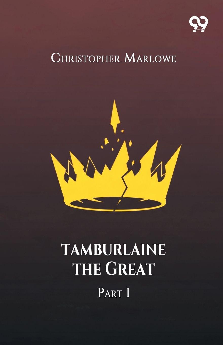 Vorderes Coverbild Tamburlaine The Great Part I