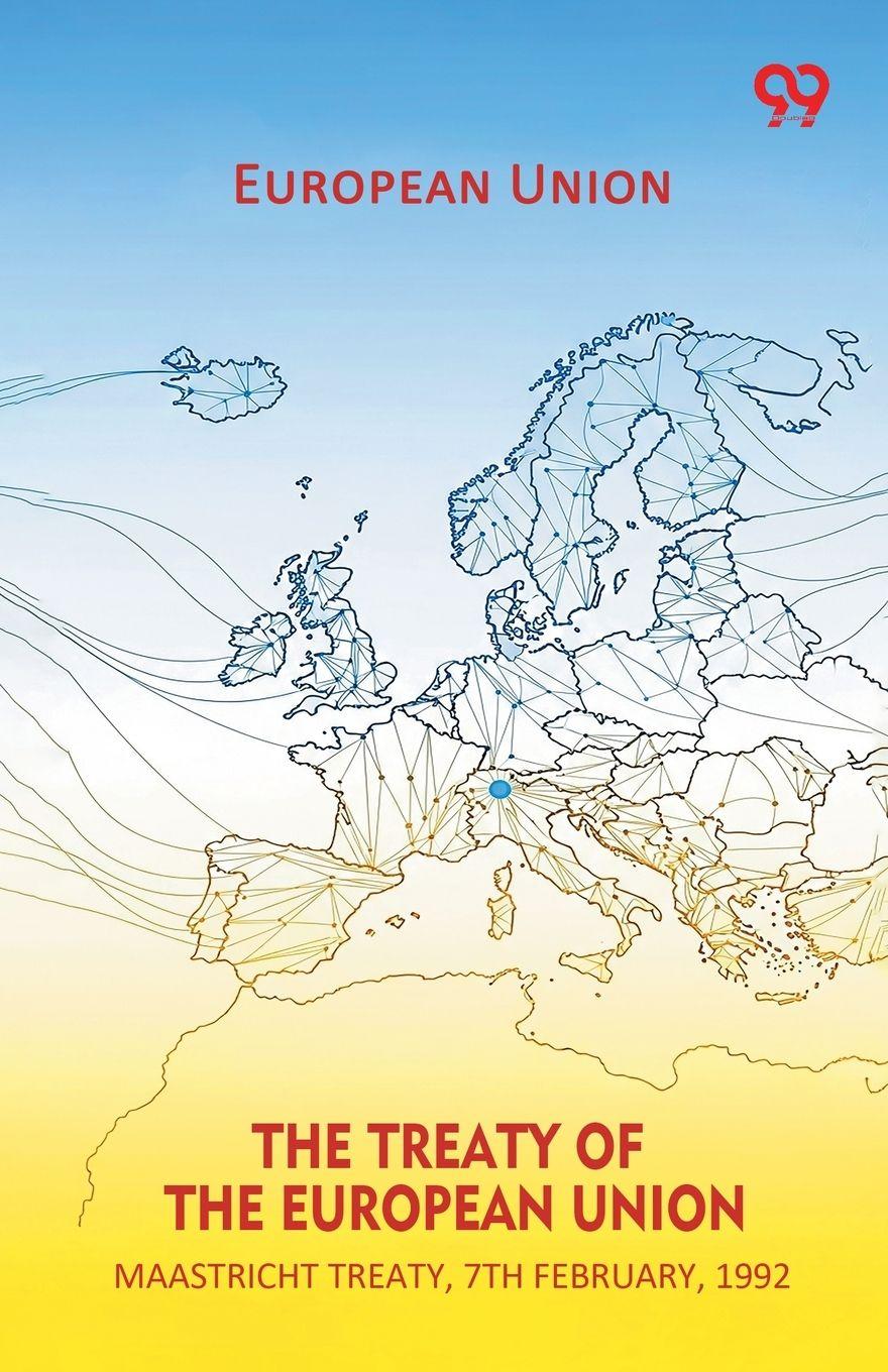 Vorderes Coverbild The Treaty Of The European Union Maastricht Treaty, 7th February, 1992
