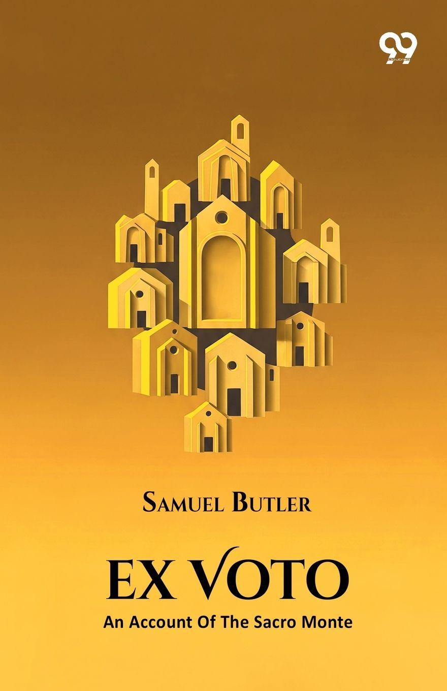 Vorderes Coverbild Ex Voto An Account Of The Sacro Monte Or New Jerusalem At Varallo-Sesia