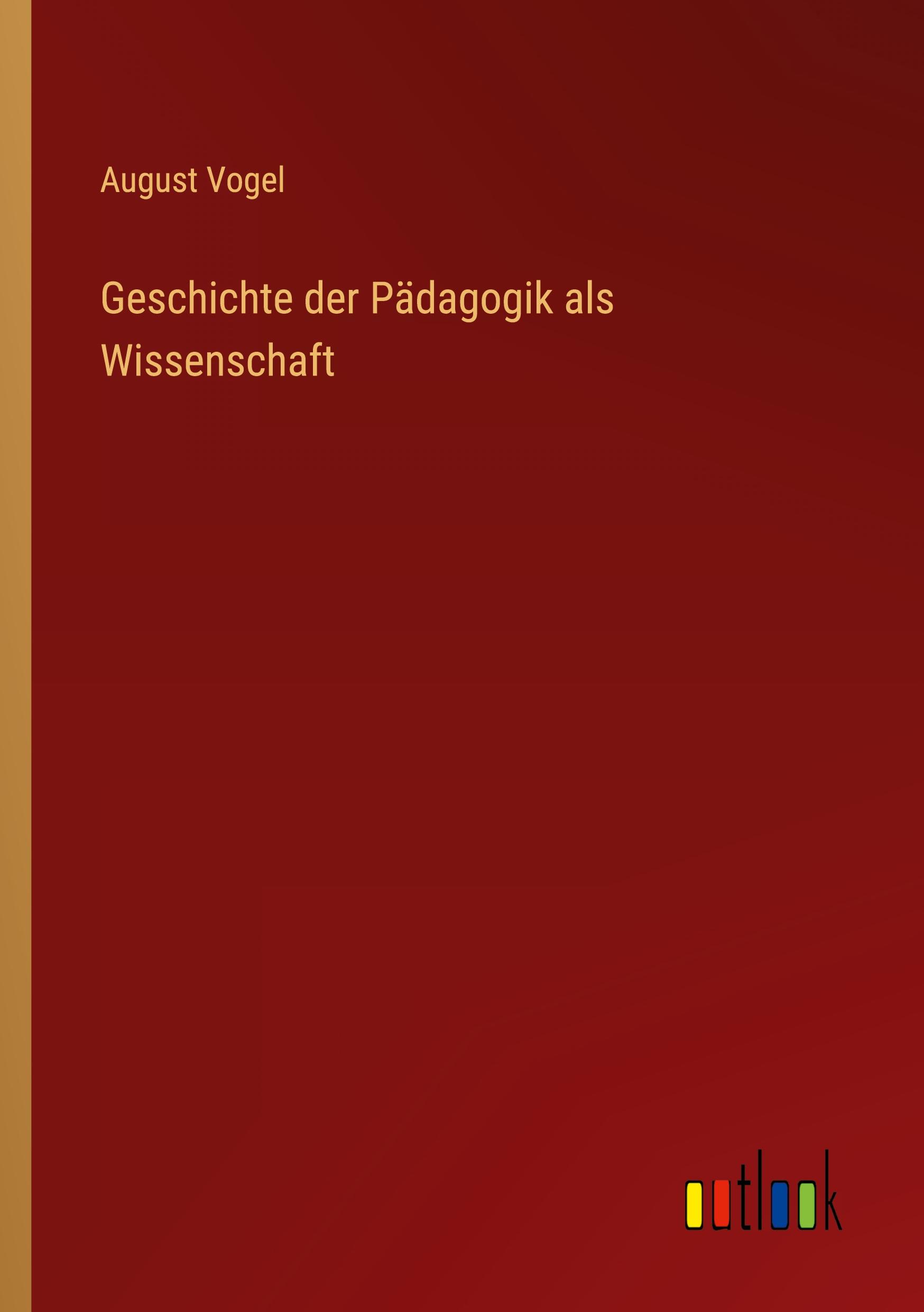 Vorderes Coverbild Geschichte der Pädagogik als Wissenschaft