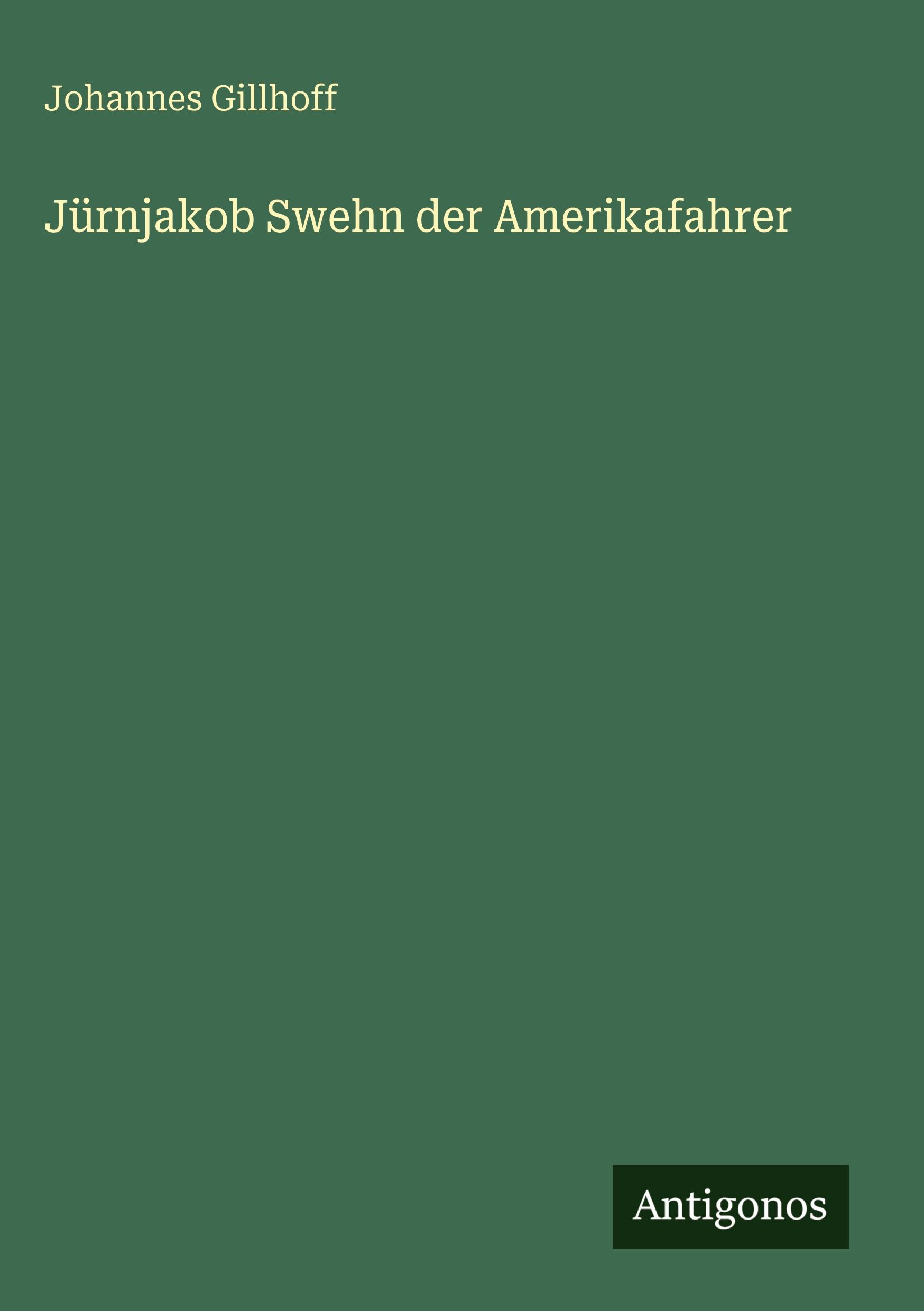 Vorderes Coverbild Jürnjakob Swehn der Amerikafahrer