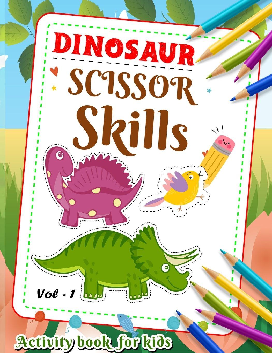 Vorderes Coverbild Dinosaur Scissor Skill Activity Book For Kids Vol 1