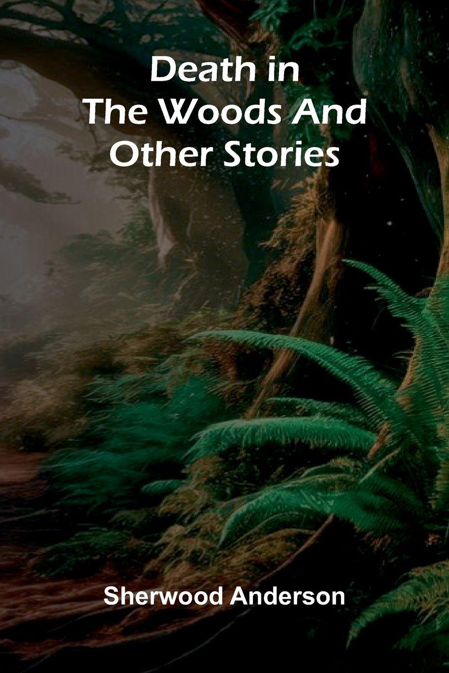 Vorderes Coverbild Death In The Woods And Other Stories
