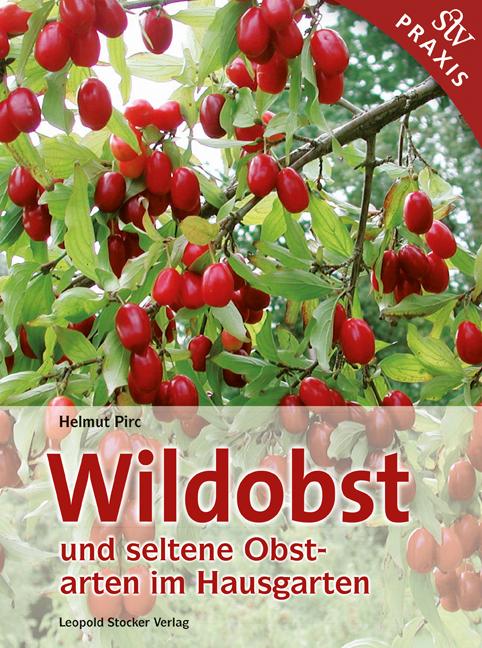 Vorderes Coverbild Wildobst und seltene Obstarten im Hausgarten