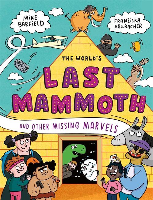 Vorderes Coverbild The World's Last Mammoth and Other Missing Marvels