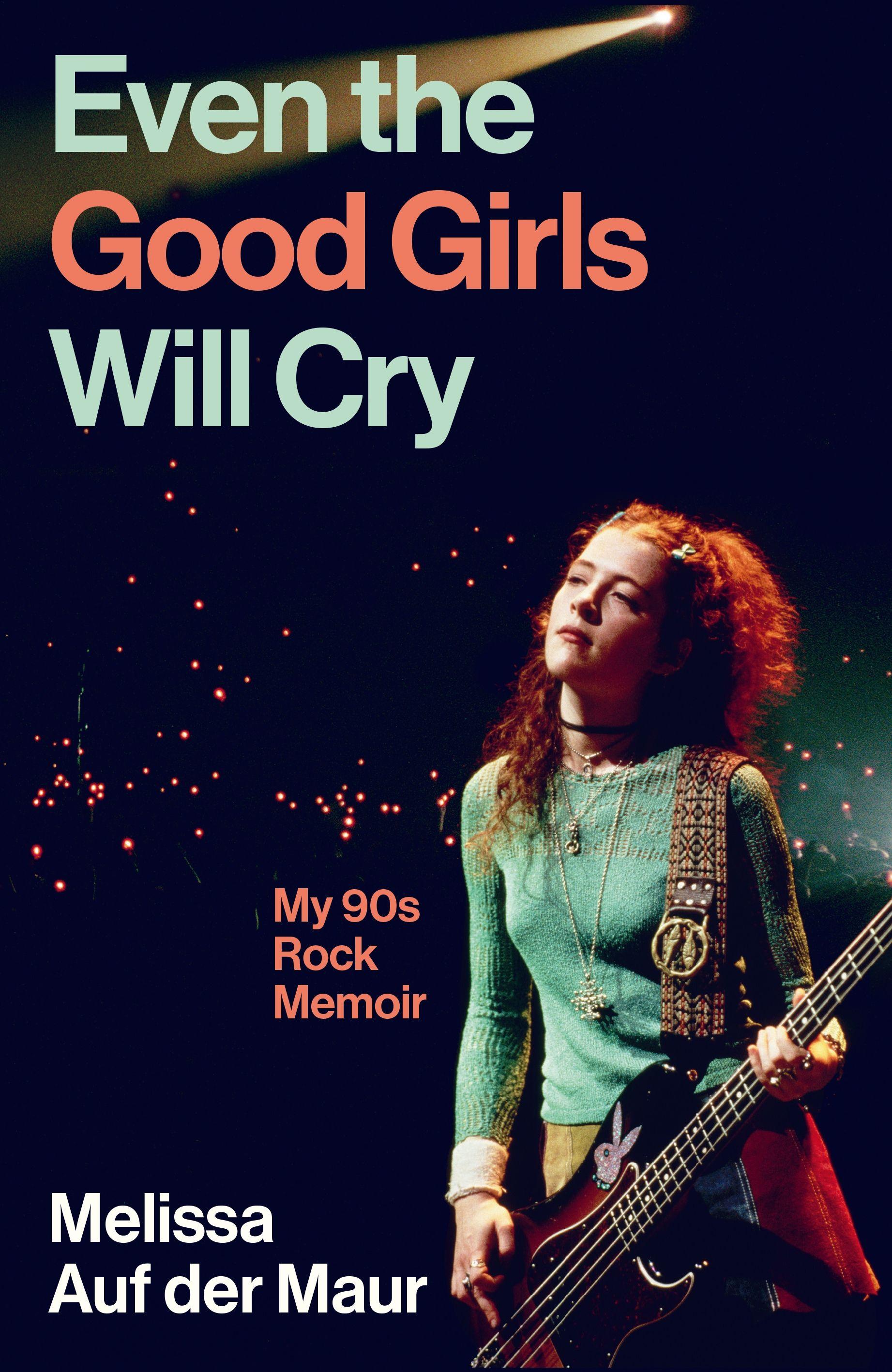 Vorderes Coverbild Even the Good Girls Will Cry