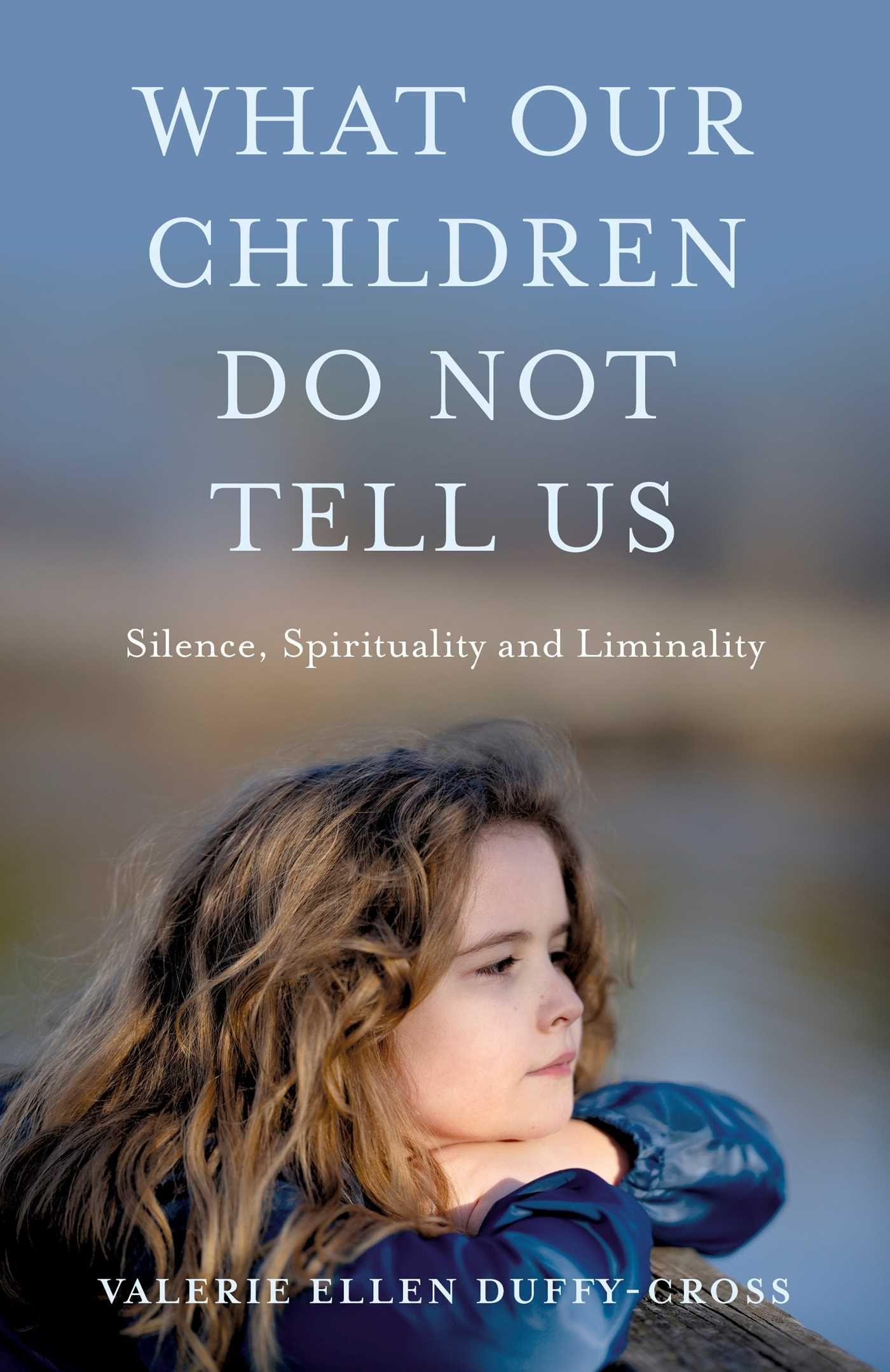 Vorderes Coverbild What Our Children Do Not Tell Us