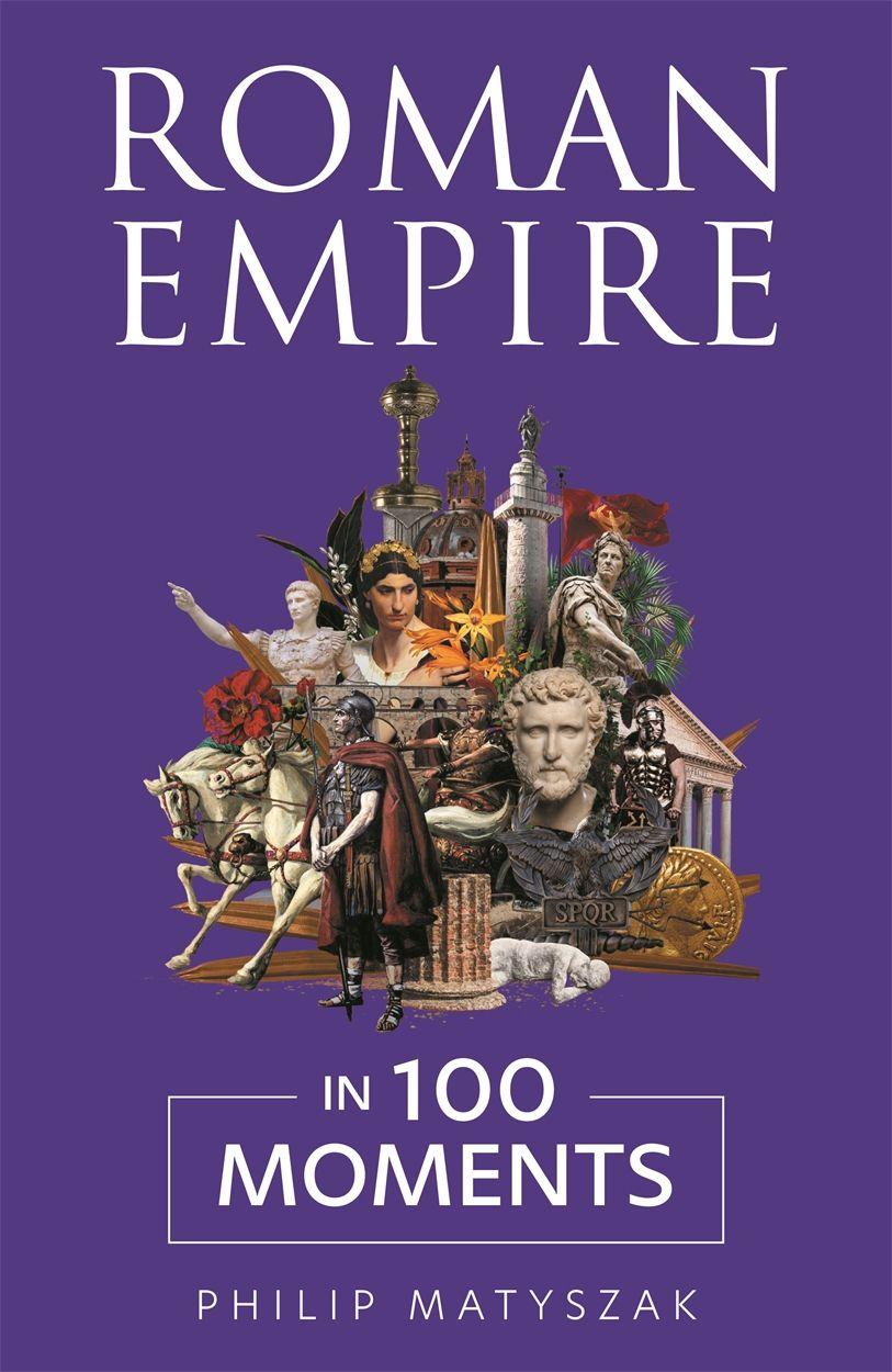 Vorderes Coverbild Roman Empire in 100 Moments
