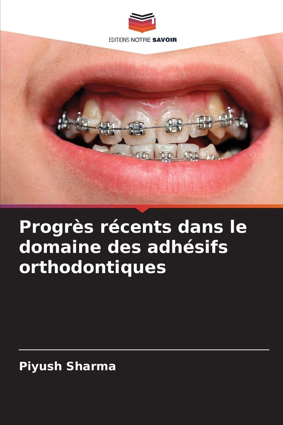 Vorderes Coverbild Progrès récents dans le domaine des adhésifs orthodontiques