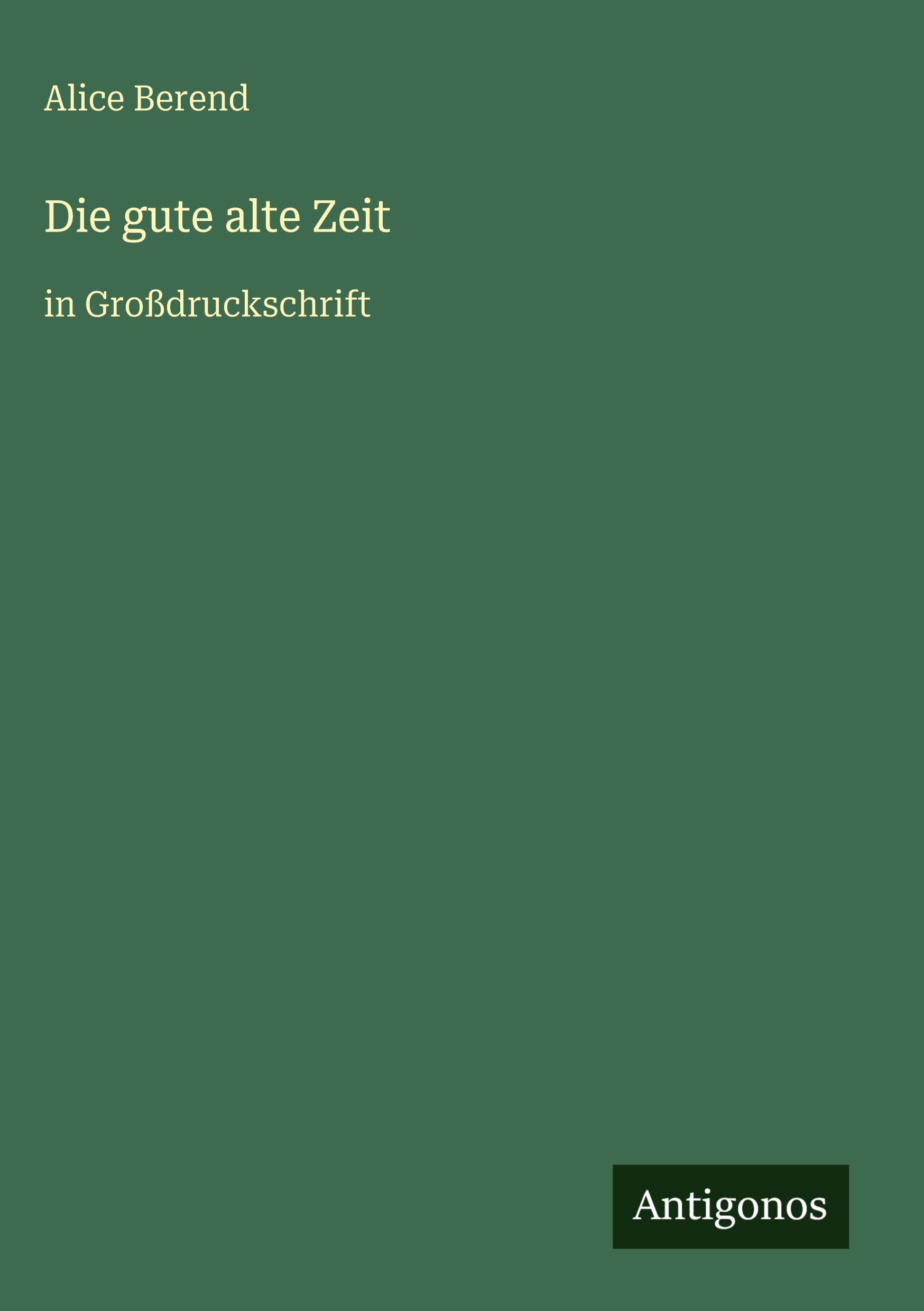 Vorderes Coverbild Die gute alte Zeit