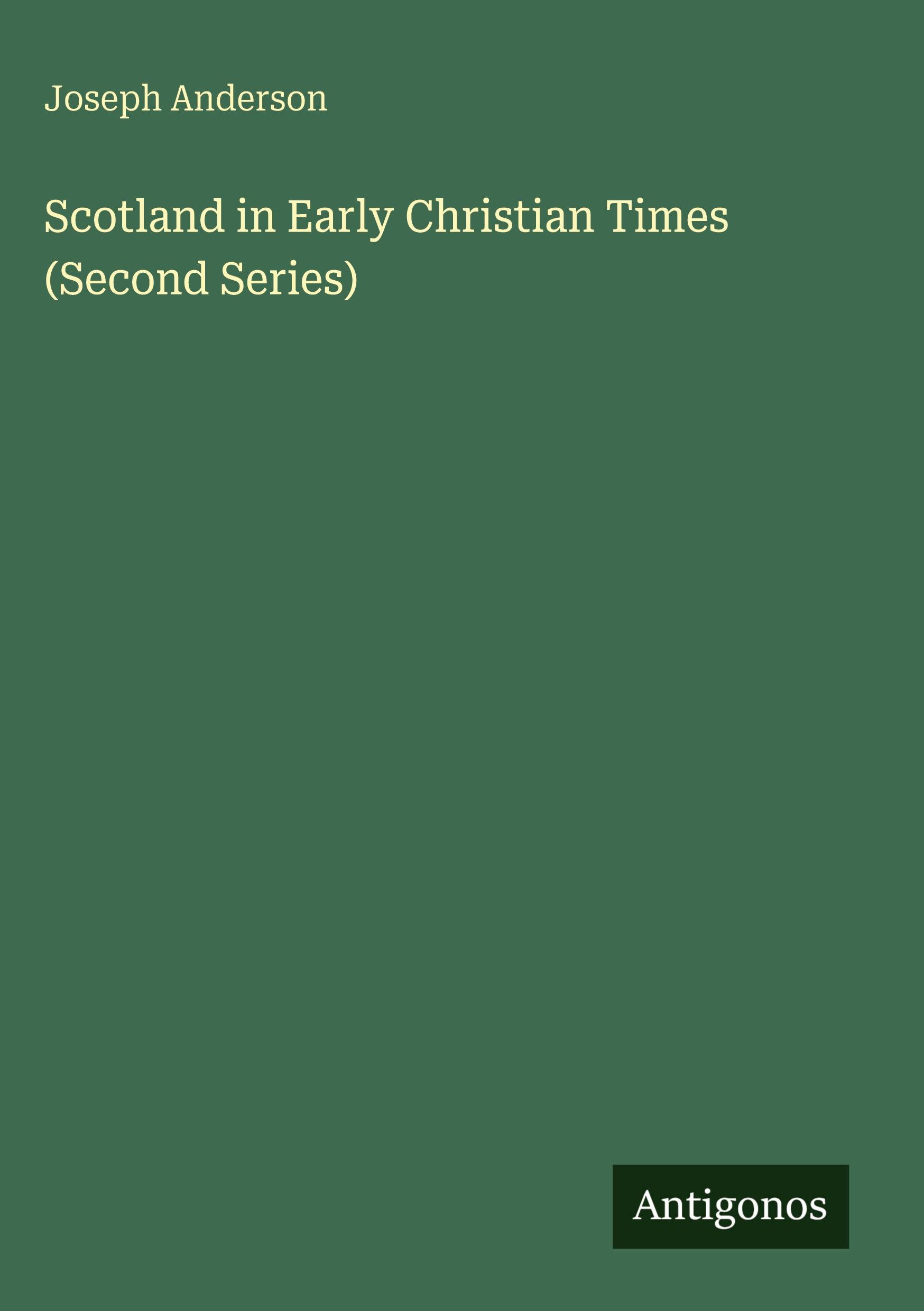 Vorderes Coverbild Scotland in Early Christian Times (Second Series)