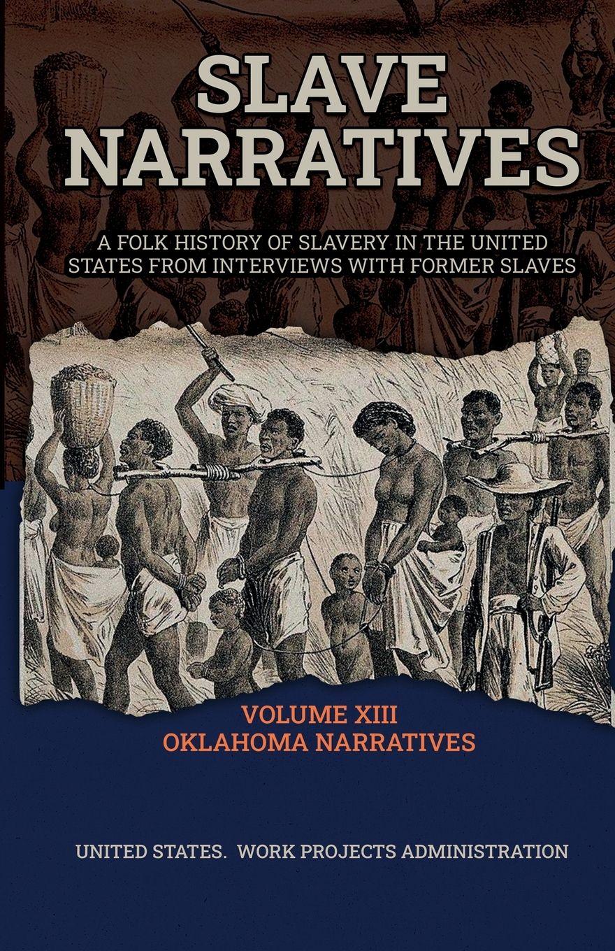 Vorderes Coverbild Slave Narratives Volume XIII Oklahoma Narratives