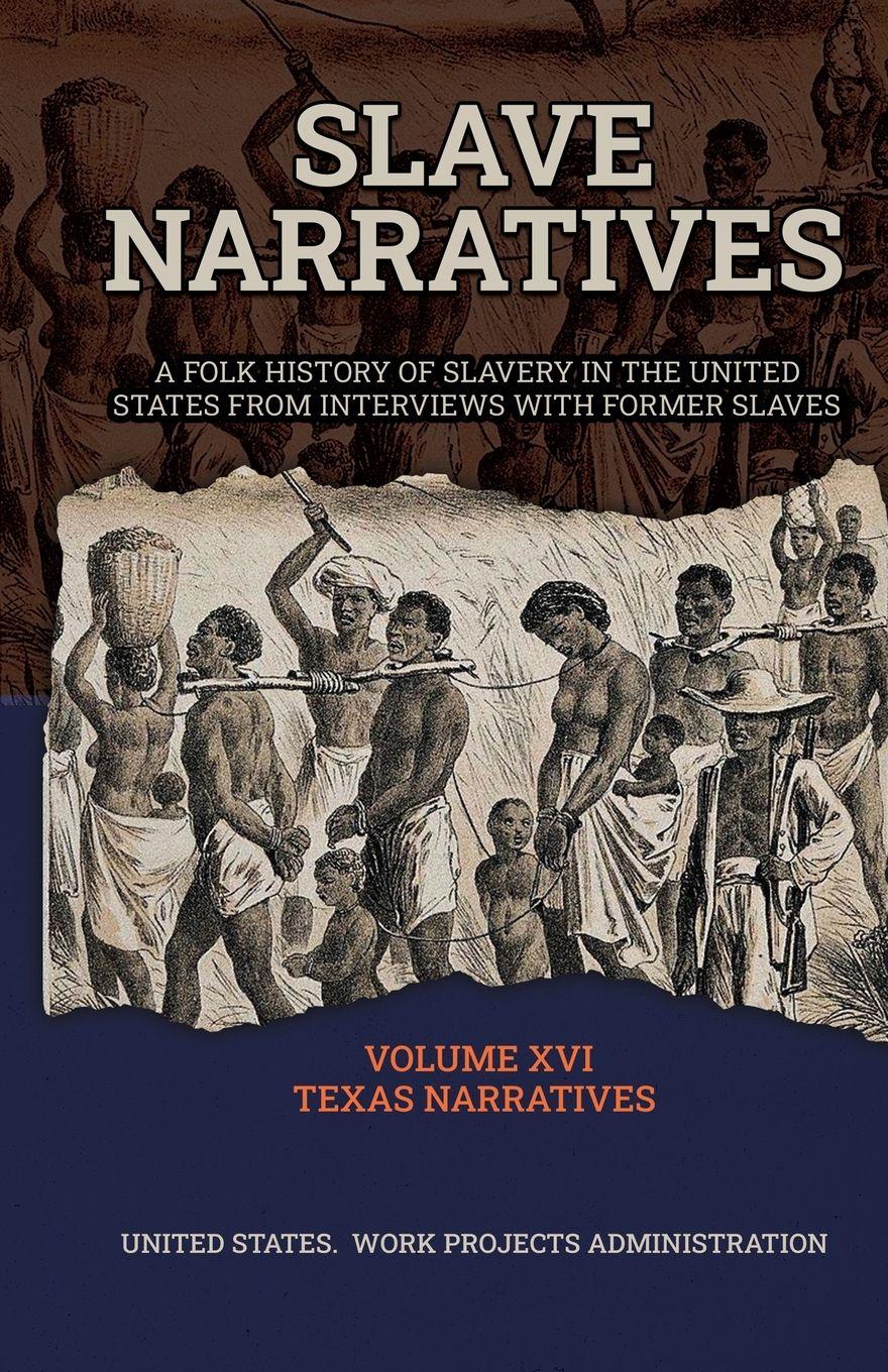 Vorderes Coverbild SLAVE NARRATIVES Volume XVI Texas Narratives Part 1