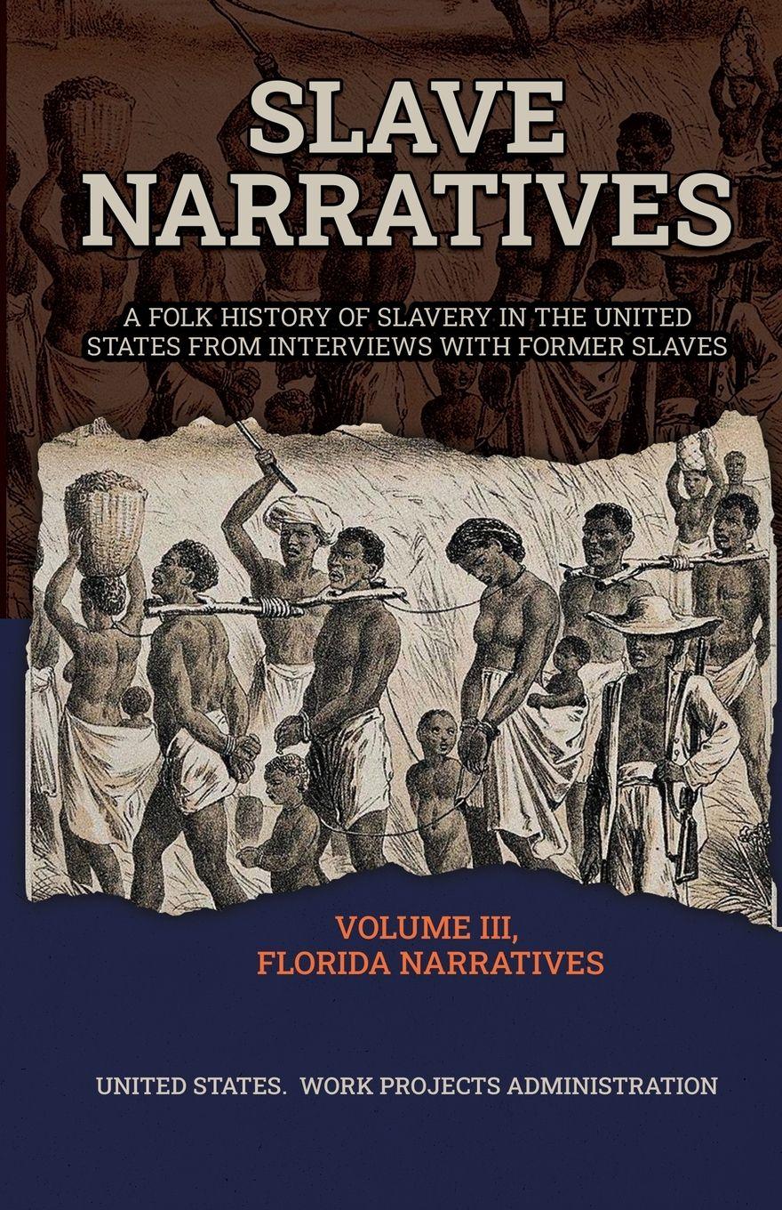 Vorderes Coverbild SLAVE NARRATIVES VOLUME III FLORIDA NARRATIVES