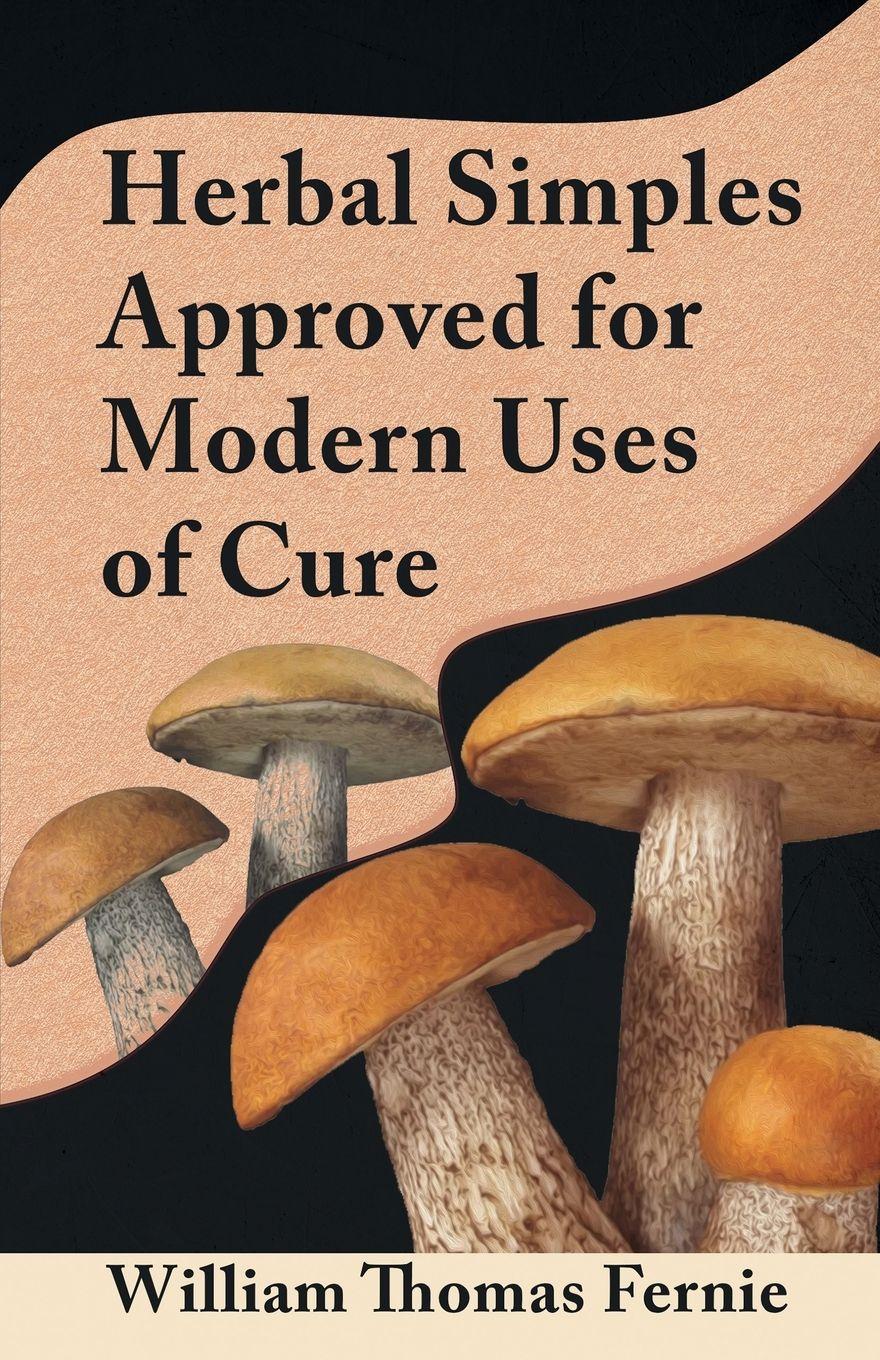 Vorderes Coverbild Herbal Simples Approved for Modern Uses of Cure