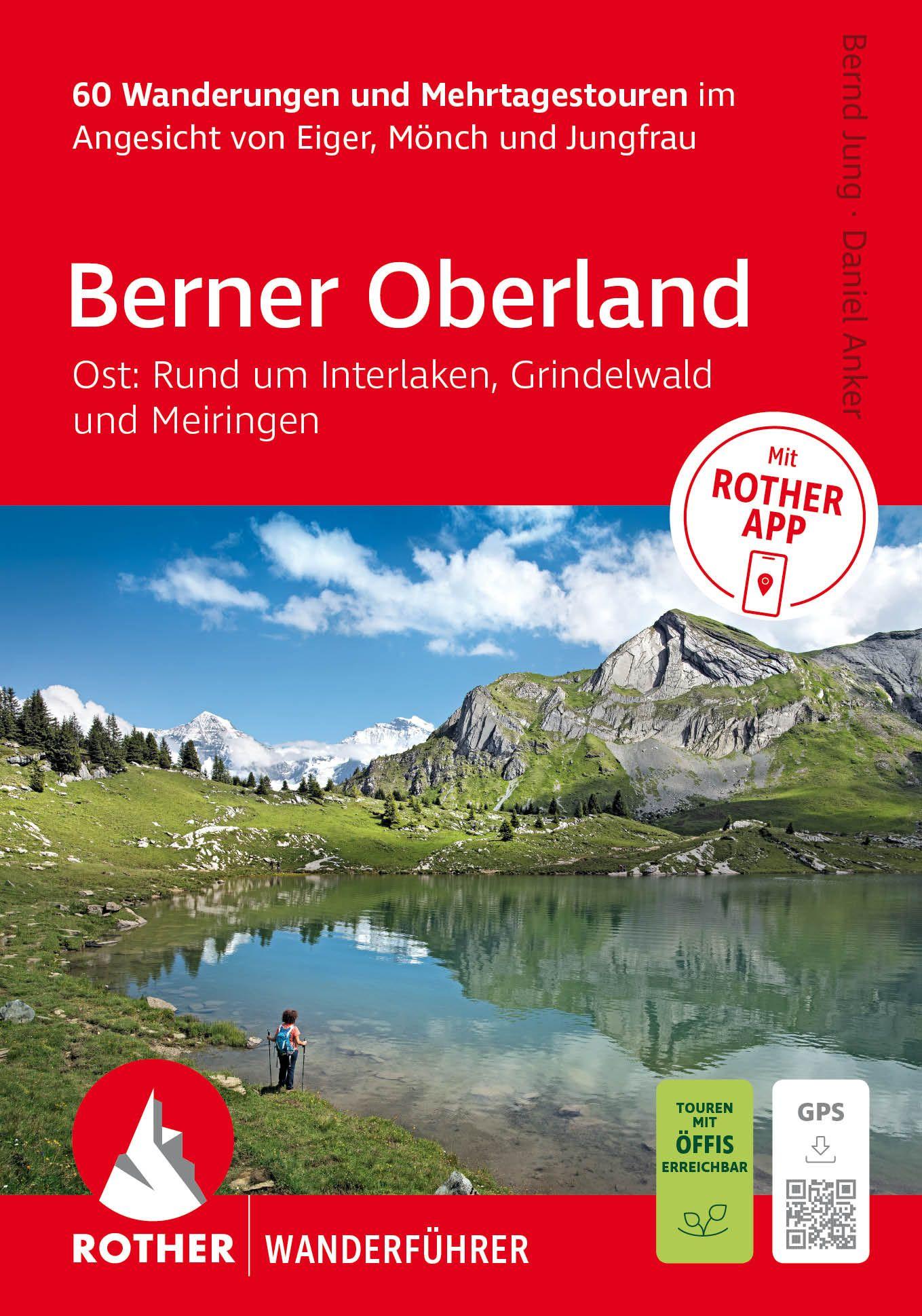 Vorderes Coverbild ROTHER Wanderführer Berner Oberland Ost: Rund um Interlaken, Grindelwald und Meiringen. 60 Wanderungen und Mehrtagestouren