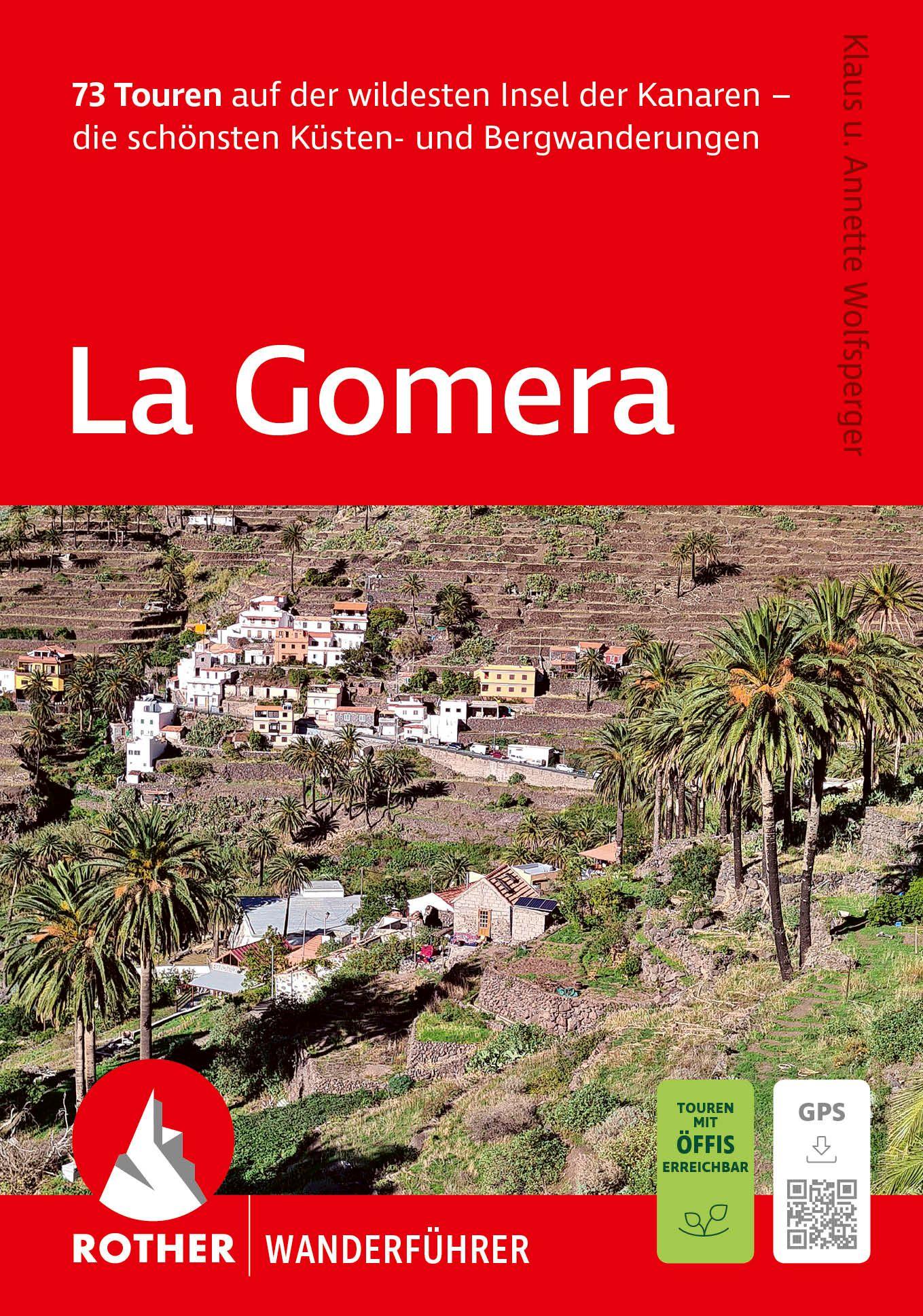 Vorderes Coverbild ROTHER Wanderführer La Gomera. 73 Touren auf der wildesten Insel der Kanaren - die schönsten Küsten- und Bergwanderungen