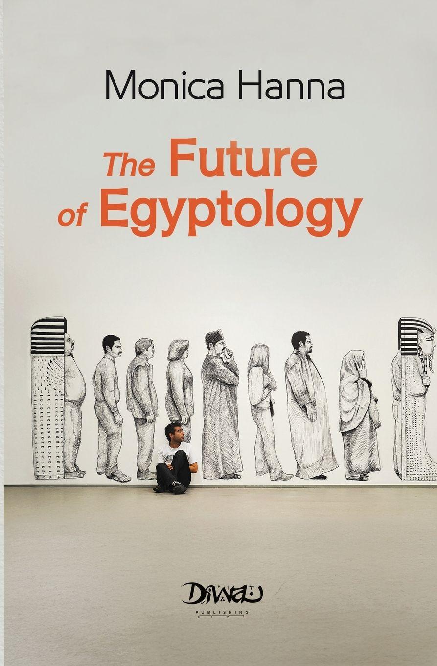 Vorderes Coverbild The Future of Egyptology