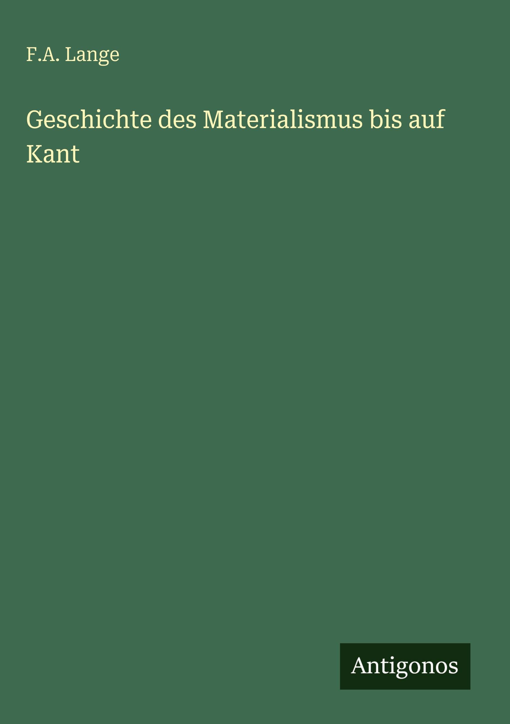 Vorderes Coverbild Geschichte des Materialismus bis auf Kant