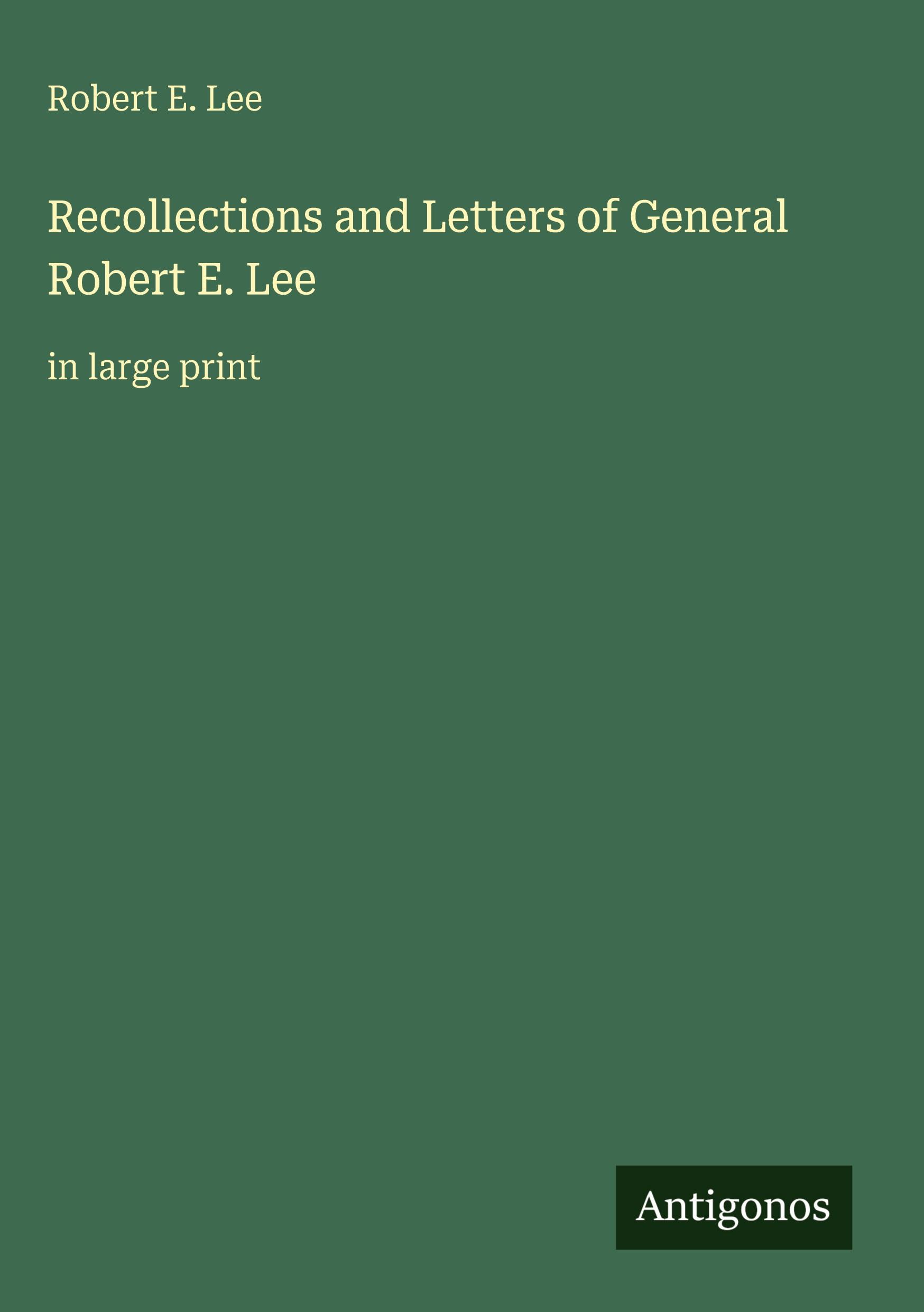 Vorderes Coverbild Recollections and Letters of General Robert E. Lee