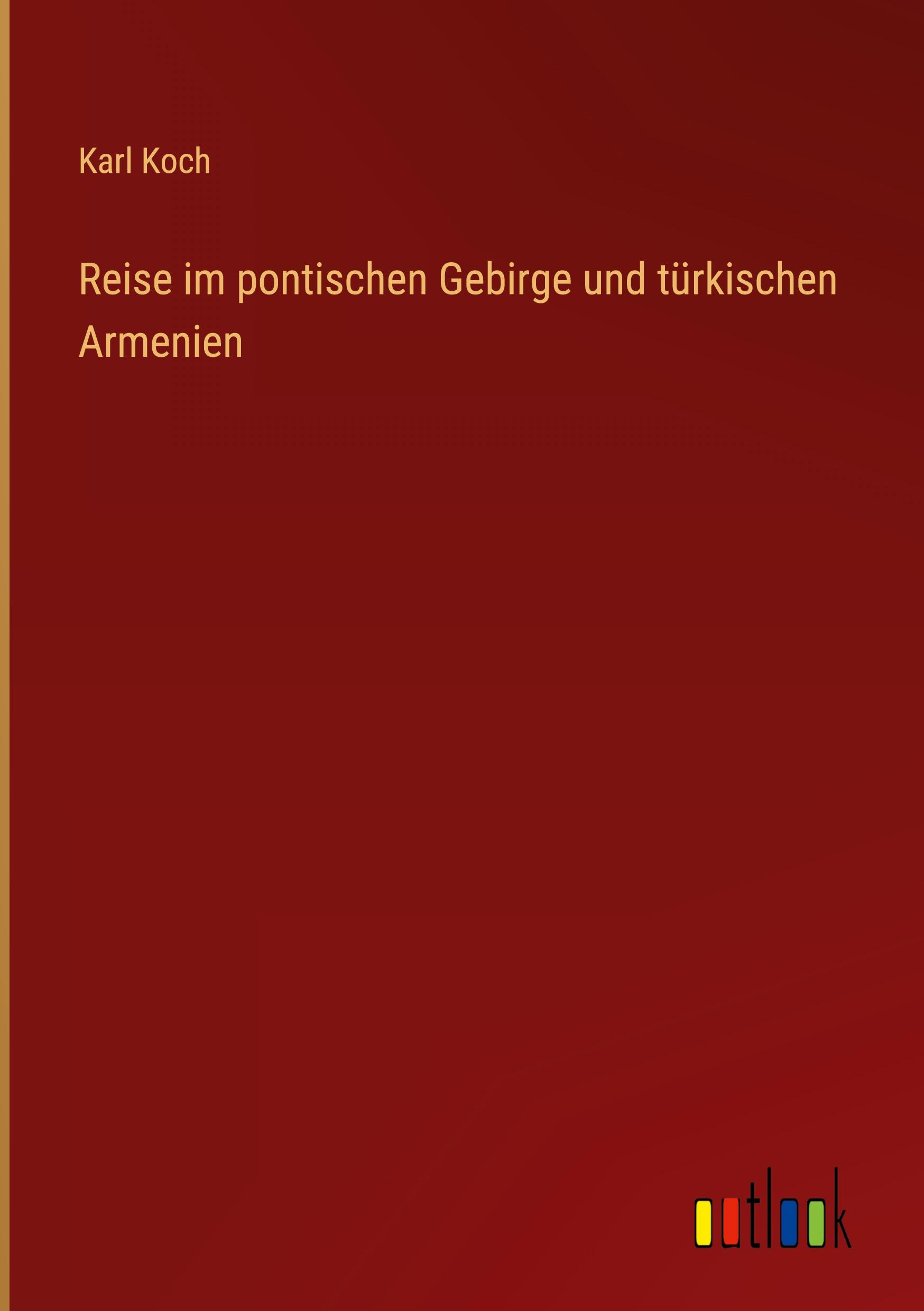 Vorderes Coverbild Reise im pontischen Gebirge und türkischen Armenien
